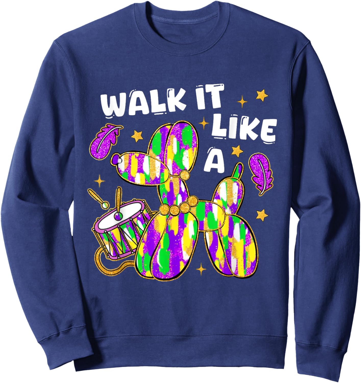 Walk It Like A Dog Mardi Gras Men Women Sweatshirt - Sweatshirt | Navy
