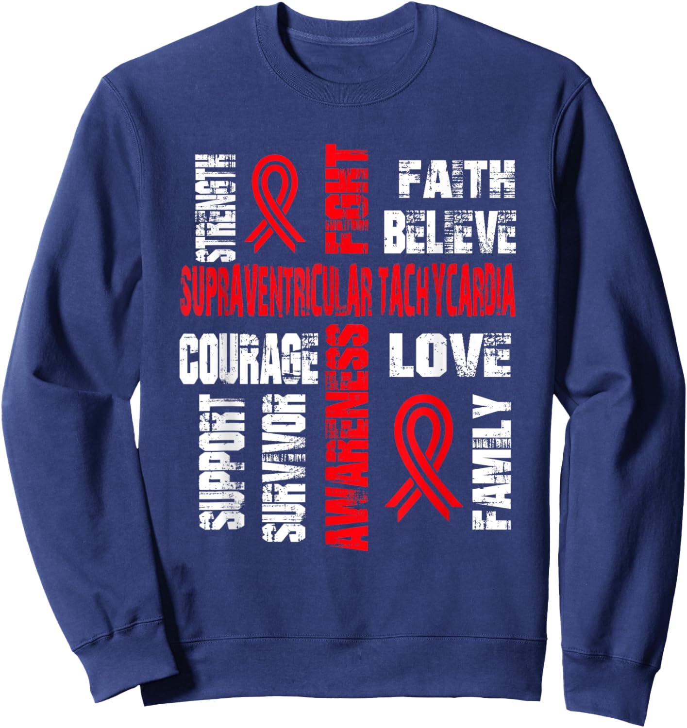 Support believe and fight SUPRAVENTRICULAR TACHYCARDIA Sweatshirt - Sweatshirt | Navy