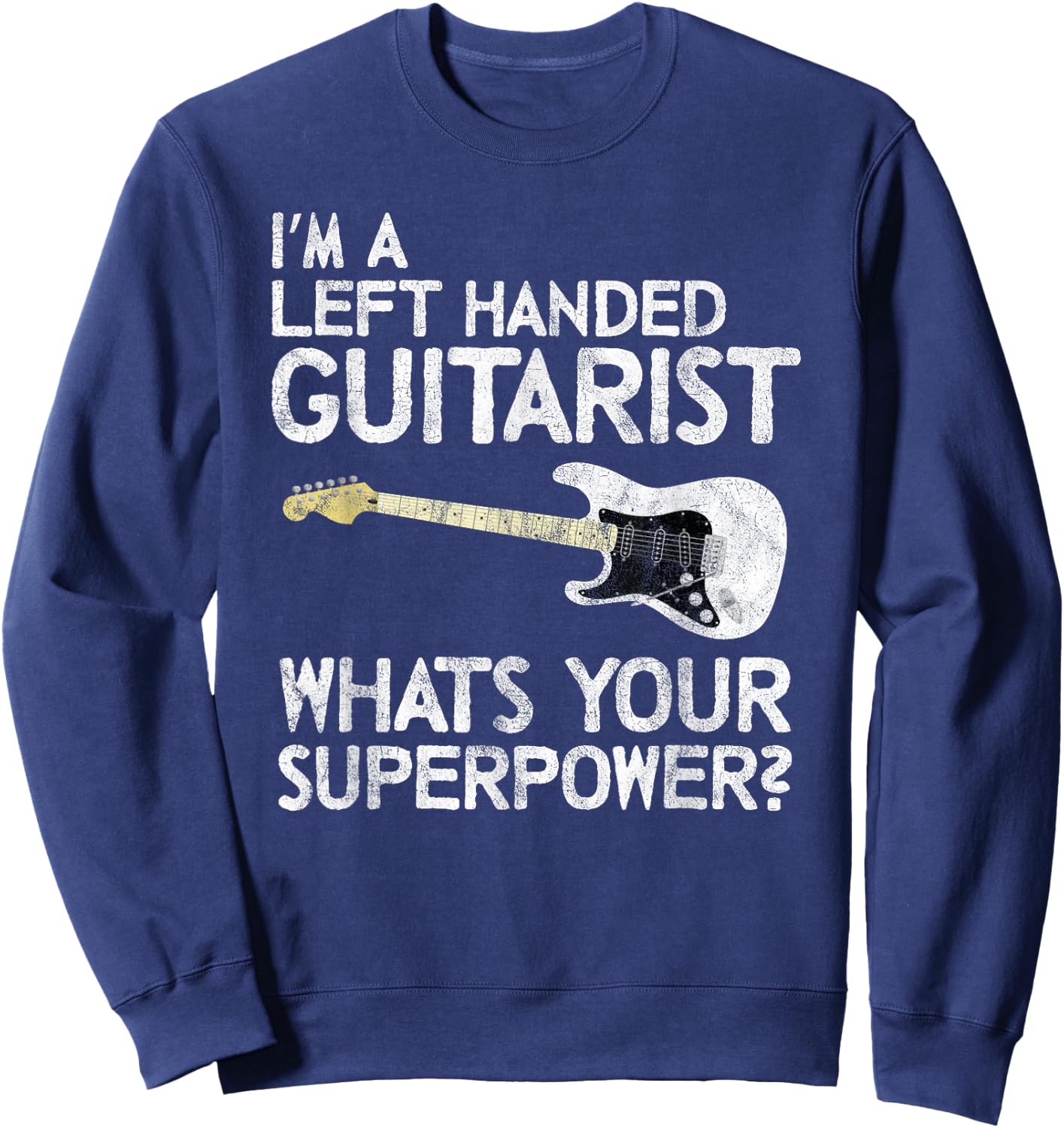 Left Handed Guitarist Lefty Guitar Player Shredder Rock Band Sweatshirt - Sweatshirt | Navy