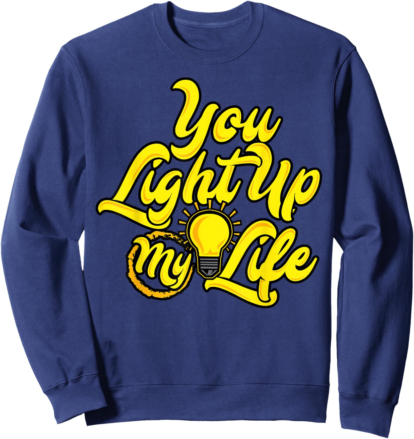 You Light Up My Life Sweatshirt - Sweatshirt | Navy
