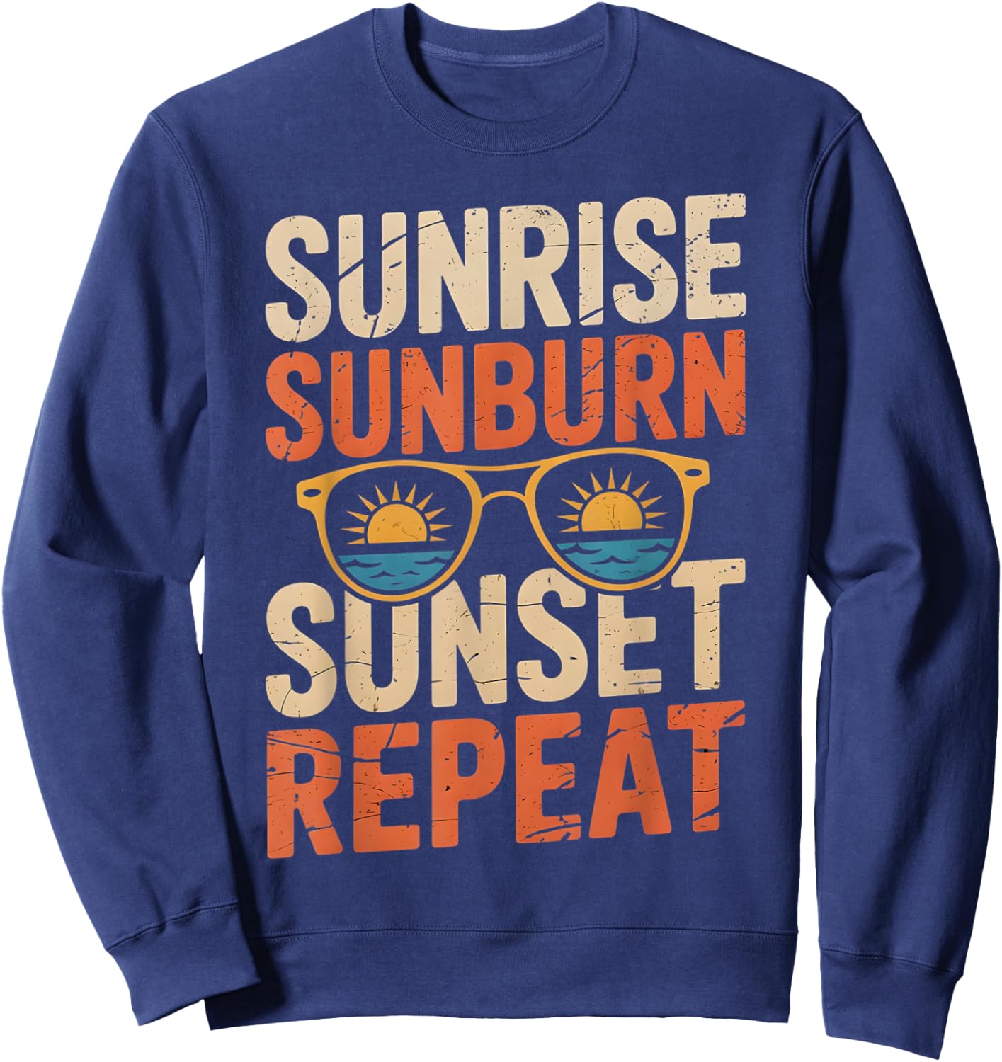 Sunrise Sunburn Sunset Repeat Vintage Retro Summer Vacation Sweatshirt - Sweatshirt | Navy