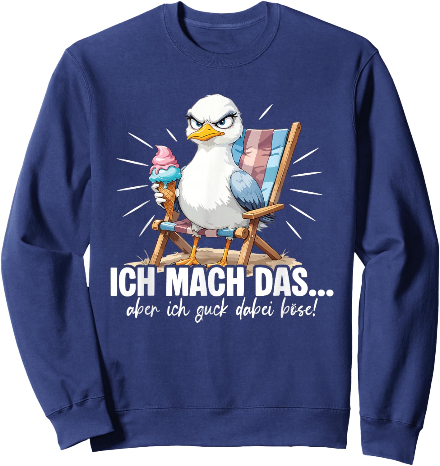Ich Mach Das Aber Ich Guck Dabei Böse Lustig Möwe Spruch Sweatshirt - Sweatshirt | Navy