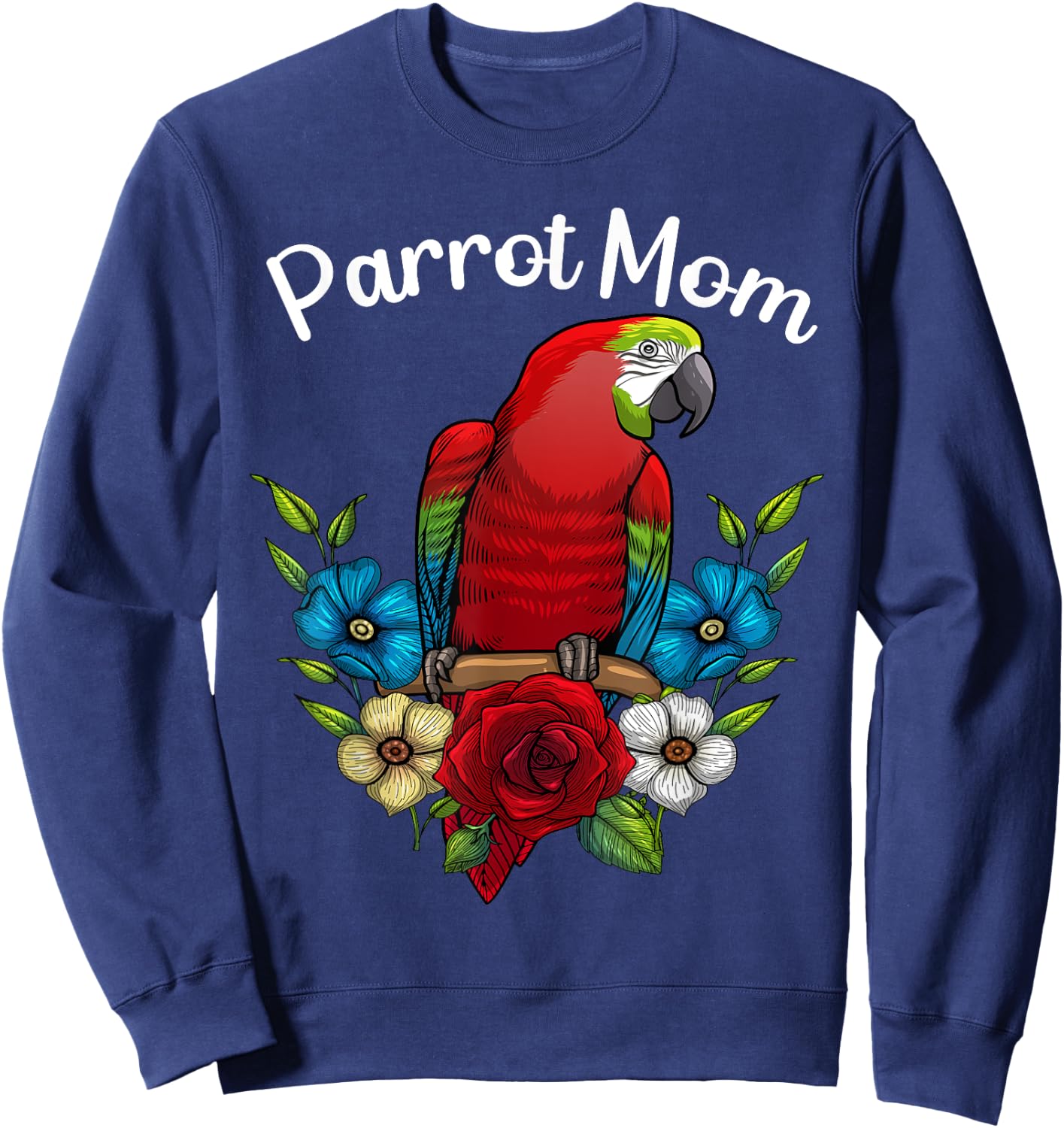 Funny Parrot Mom Art Females Ladies Parrot Lovers Sweatshirt - Sweatshirt | Navy