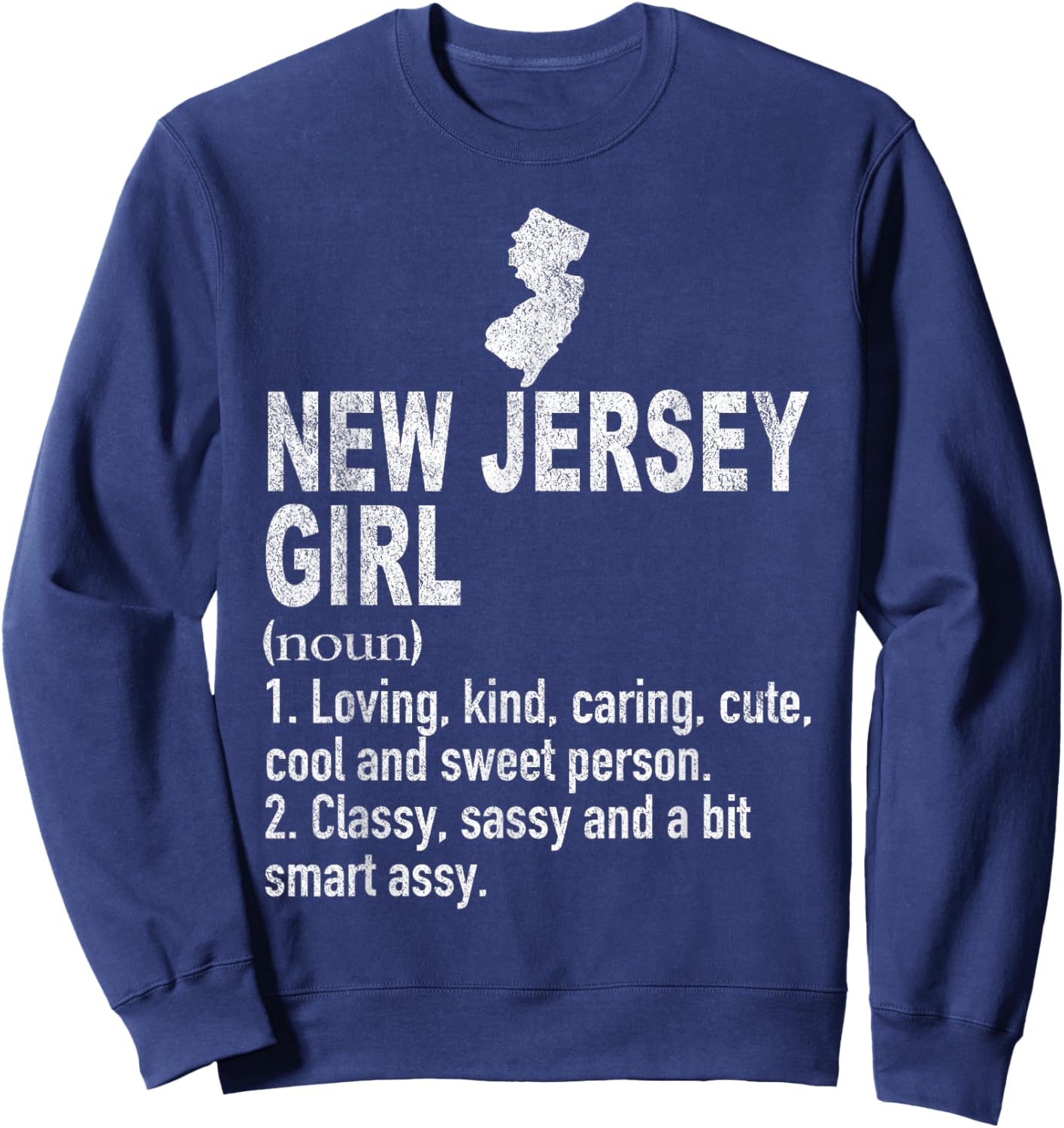 New Jersey Girl Definition Funny Hometown New Jersey Sweatshirt - Sweatshirt | Navy