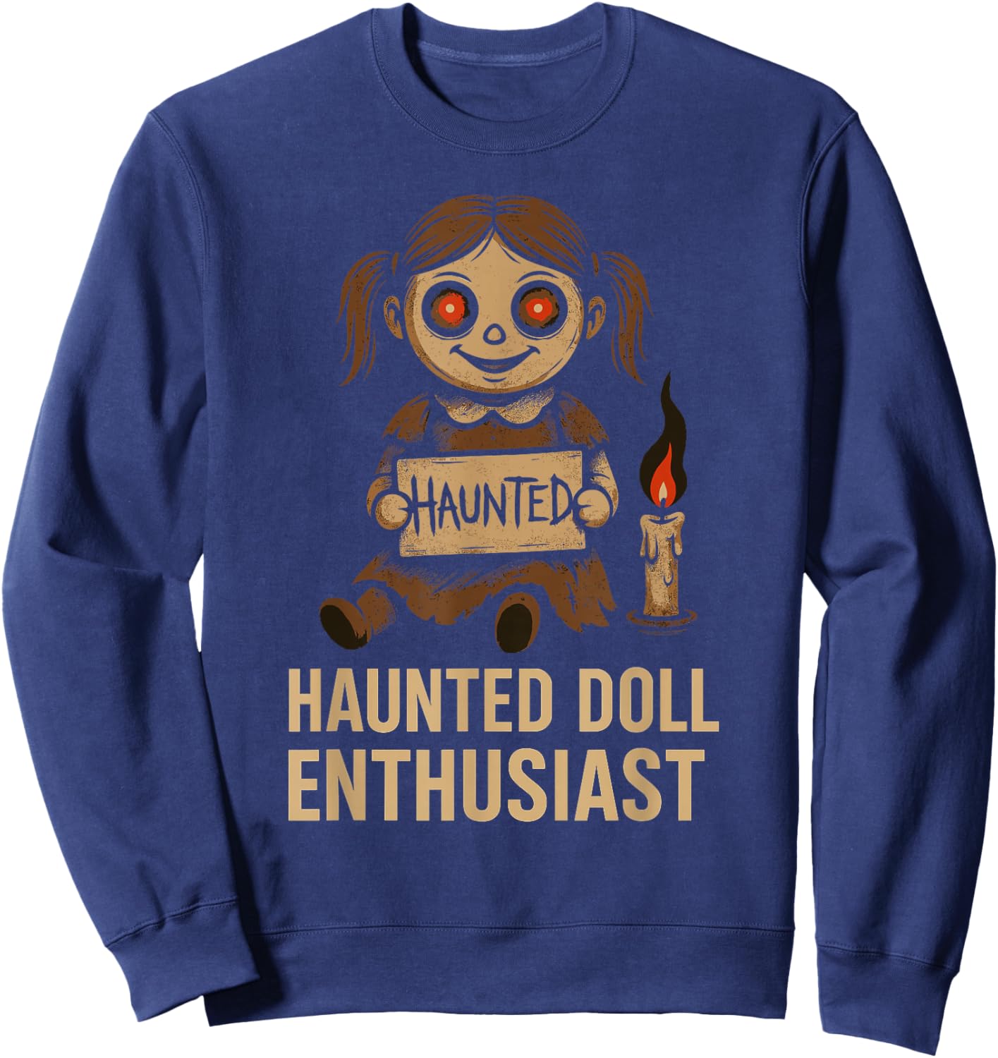 Horror Doll Collector Creepy Toy Lover Haunted Doll Sweatshirt - Sweatshirt | Navy