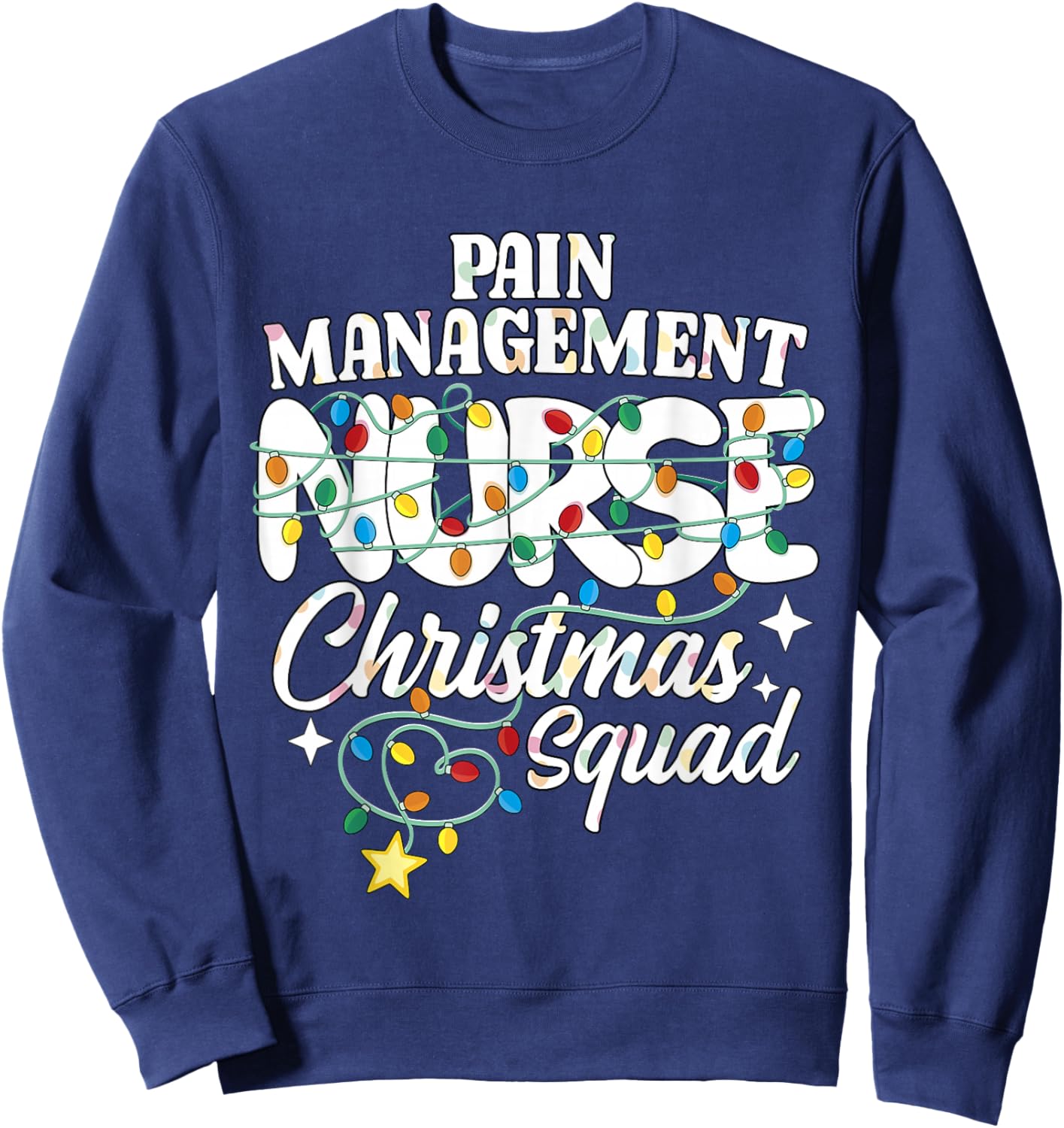 Pain Management Nurse Christmas Squad Pain Control Nursing Sweatshirt - Sweatshirt | Navy