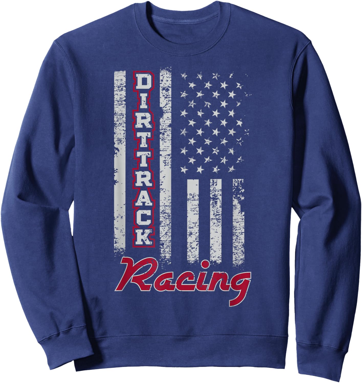 Dirt Track Racing Gift Design American Flag Sweatshirt - Sweatshirt | Navy