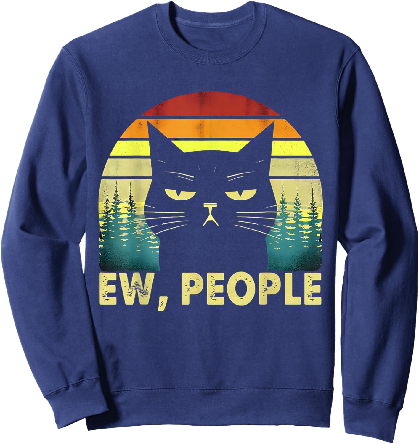 Sarcastic Cat Ew People Shirt Cat Sweatshirt - Sweatshirt | Navy