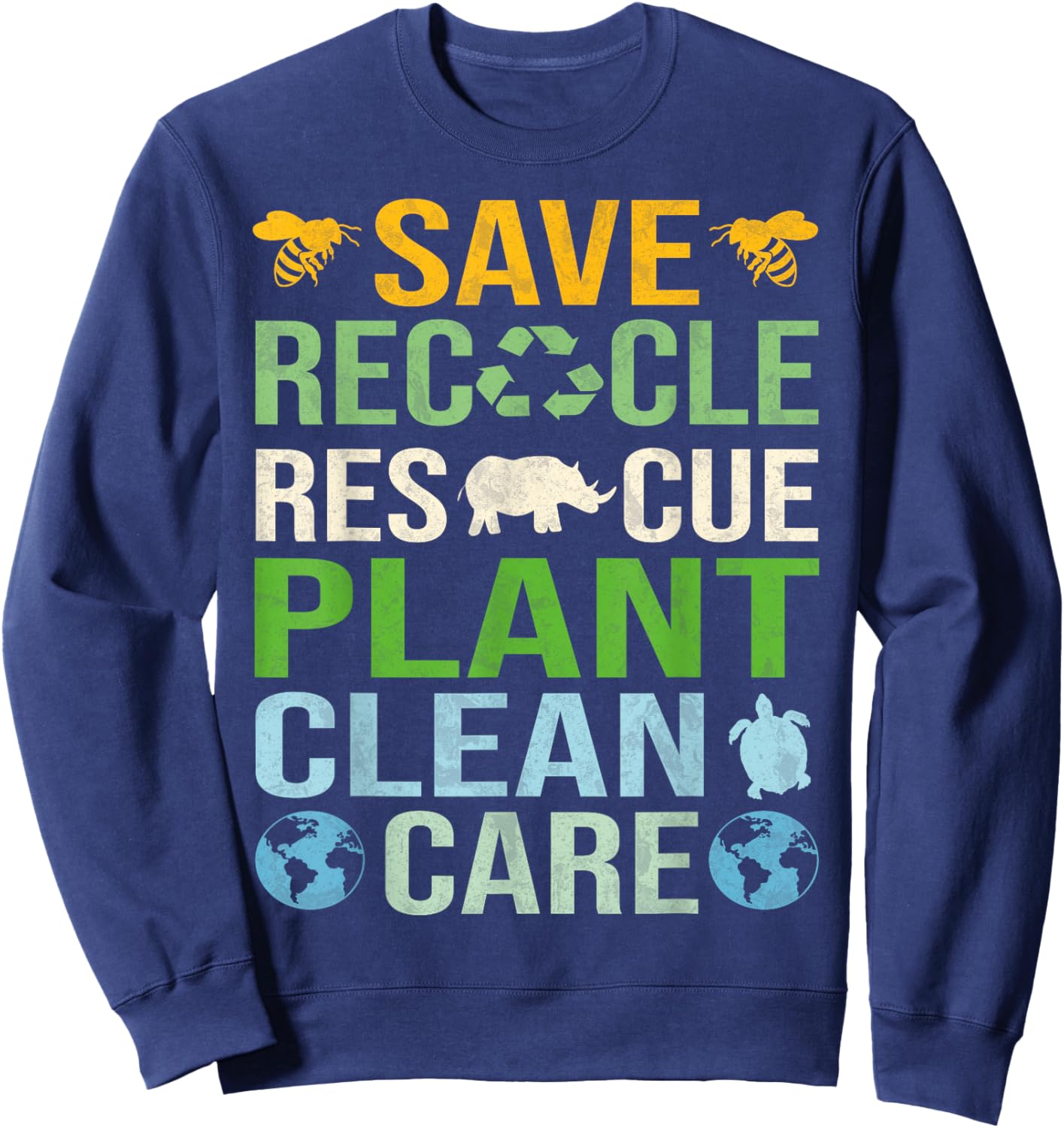 Save Bees Rescue Animals Recycle Plastics Fun Earth Day Sweatshirt - Sweatshirt | Navy