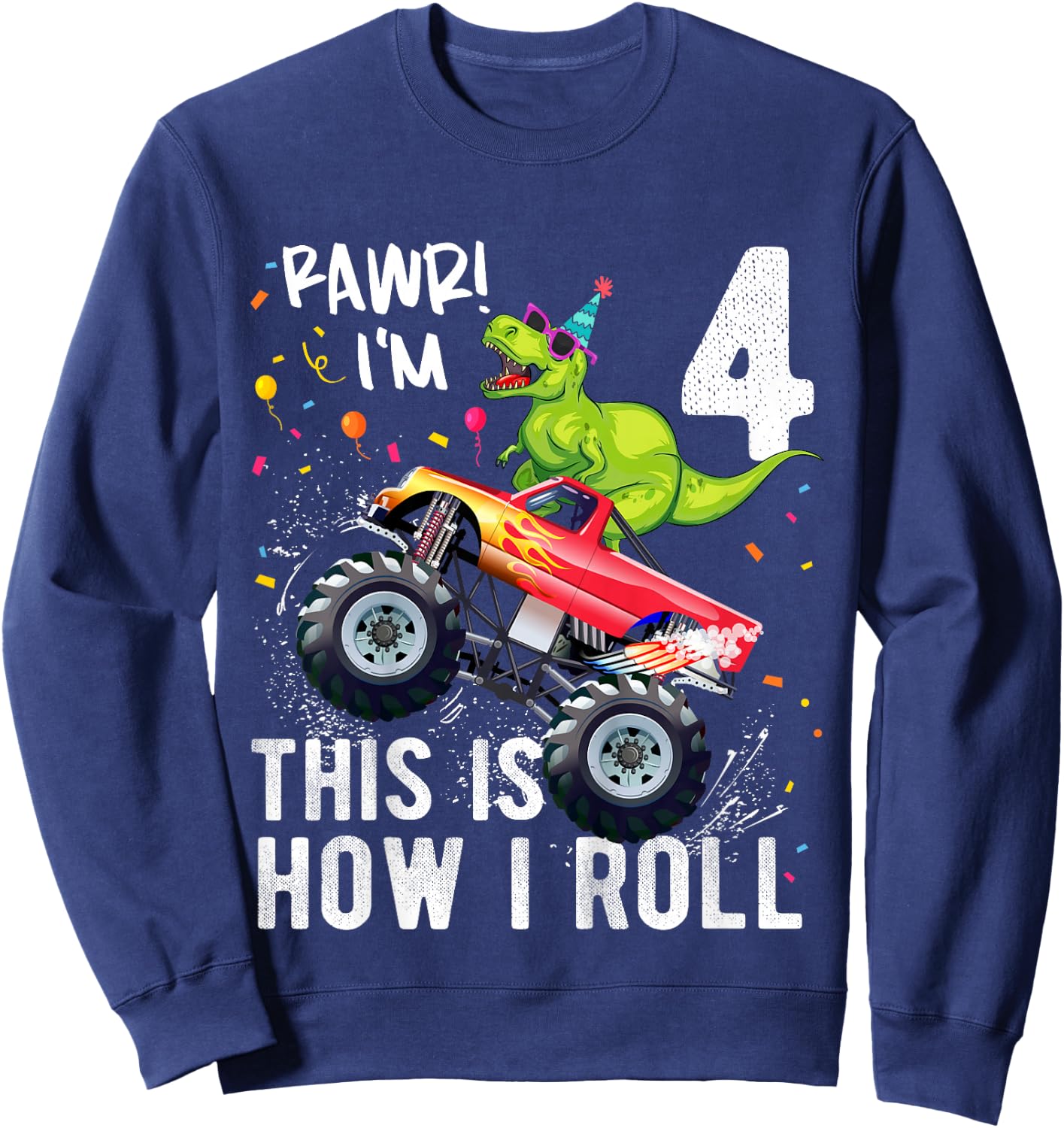 Kids T Rex Dinosaur Monster Truck 4th Birthday Boys and Girls Sweatshirt - Sweatshirt | Navy