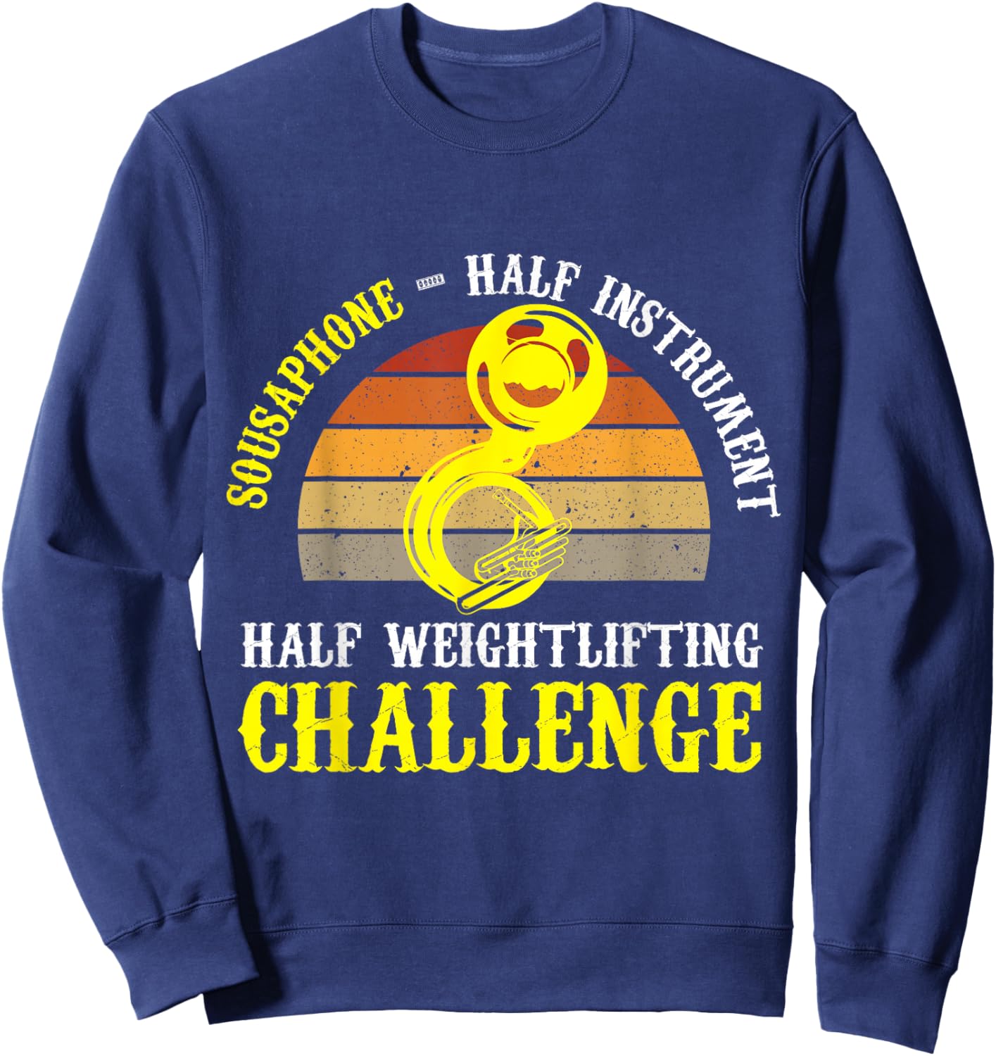 Sousaphone Half Instrument Half Weightlifting Challenge Sweatshirt - Sweatshirt | Navy