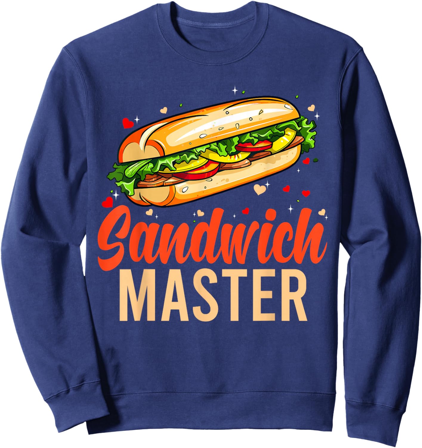 Sandwich Master Deli Sub Lover Funny Sandwich Sweatshirt - Sweatshirt | Navy