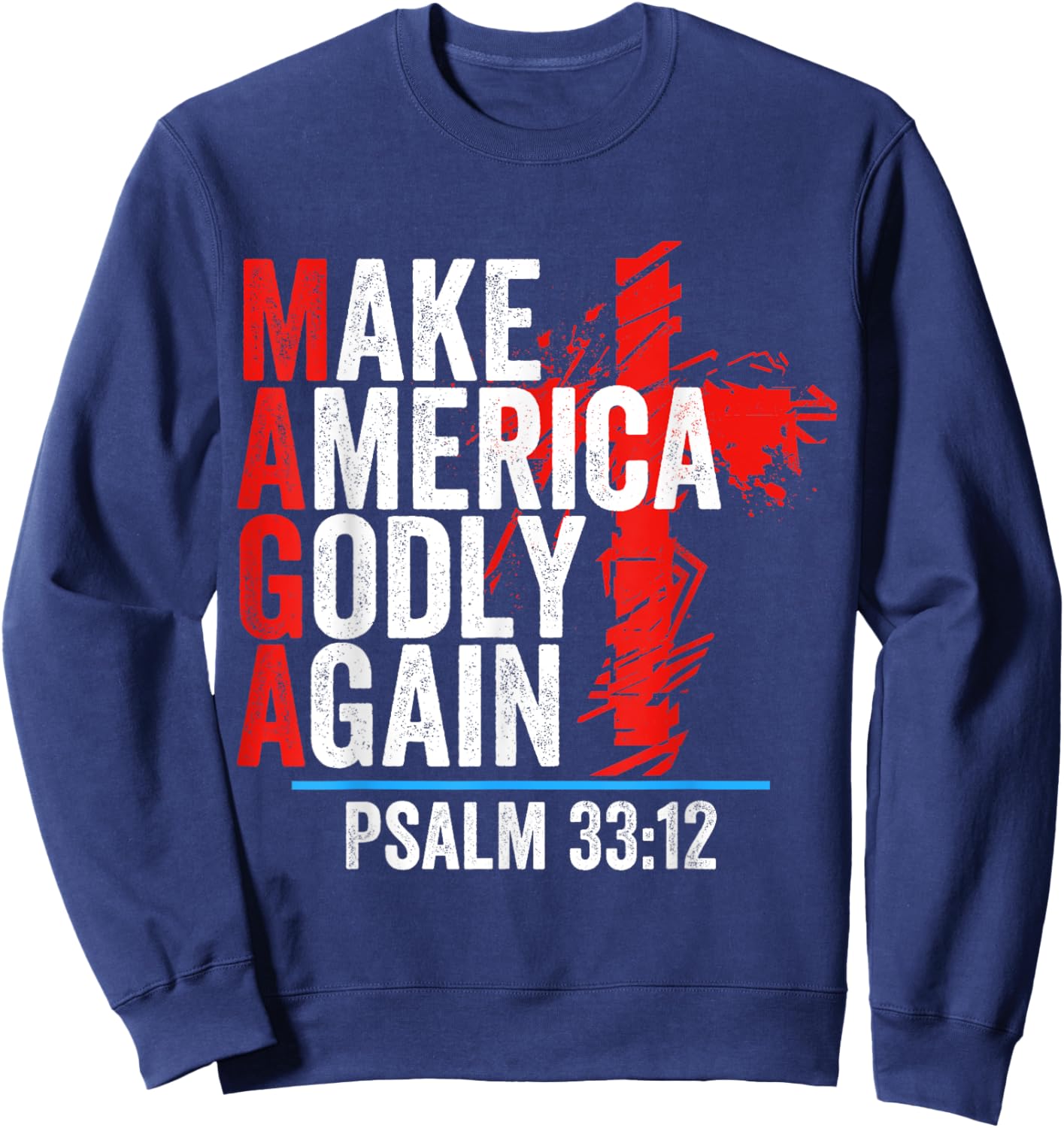 Make America Godly Again Psalm 33 12 Sweatshirt - Sweatshirt | Navy