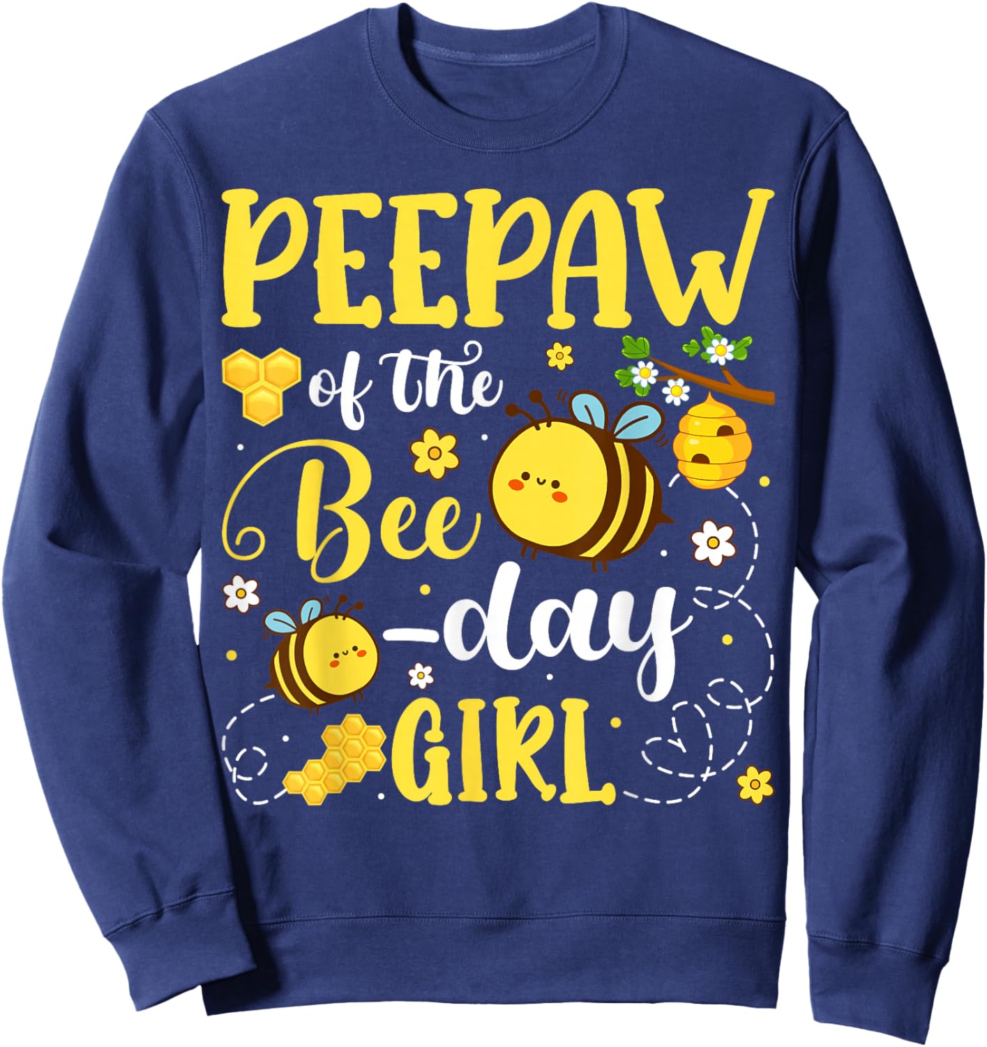 Peepaw of The Bee-Day Girl Birthday Party Matching Family Sweatshirt - Sweatshirt | Navy
