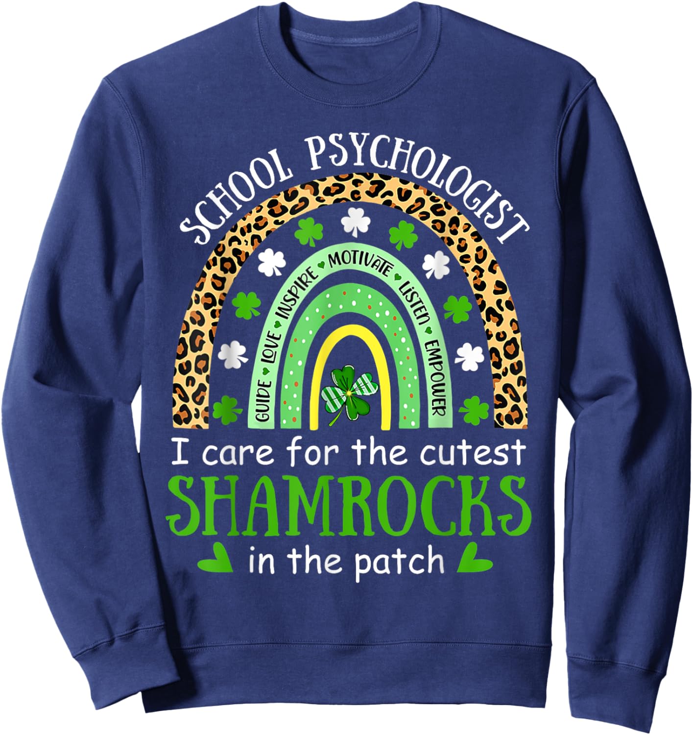 I Teach Cutest Shamrocks School Psychologist St Patricks Day Sweatshirt - Sweatshirt | Navy