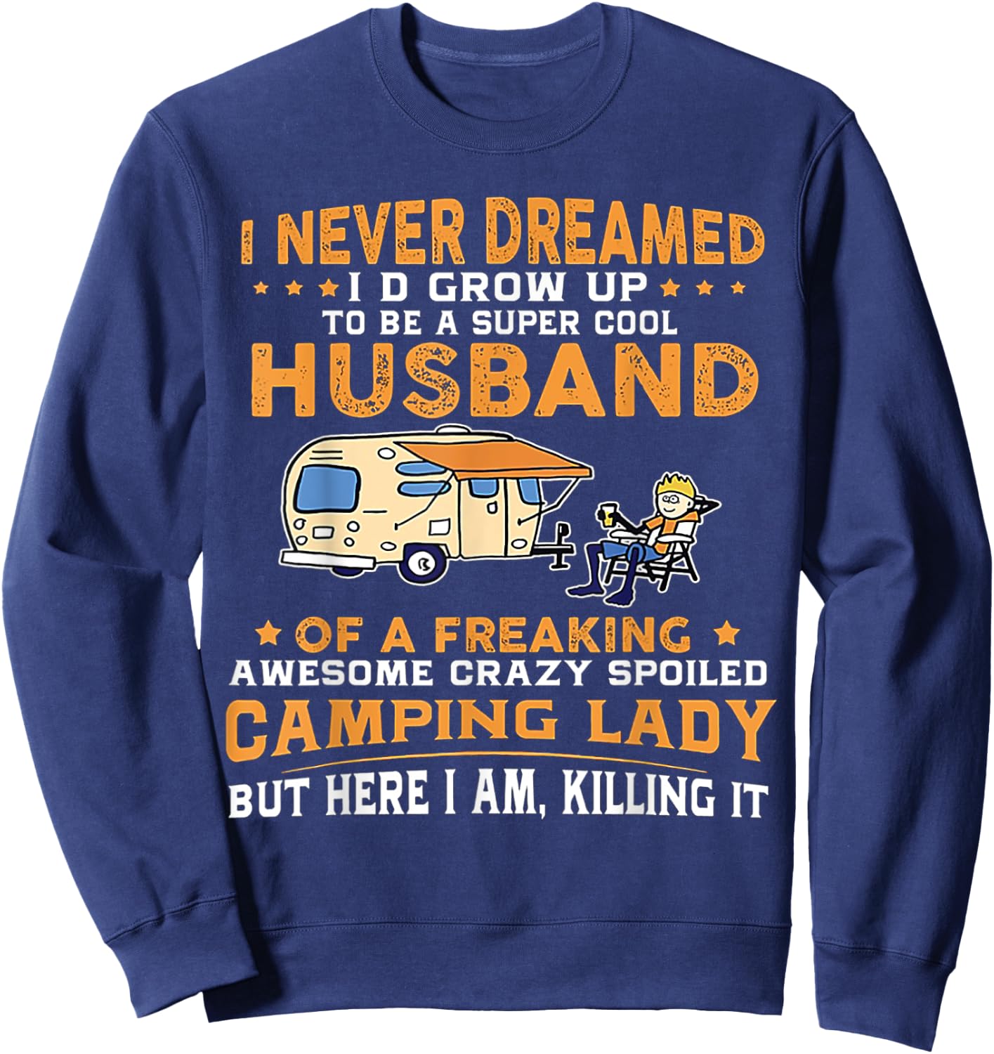 I Never Dreamed Grow Up Super Cool Husband Sweatshirt - Sweatshirt | Navy