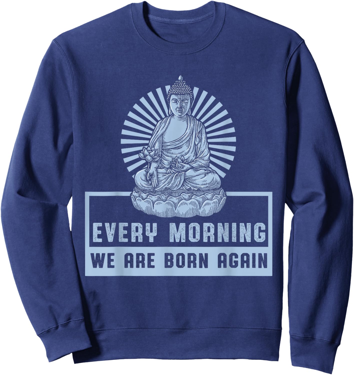 Every Morgen New Born Meditation Yoga Zen Buddha Gift Sweatshirt - Sweatshirt | Navy