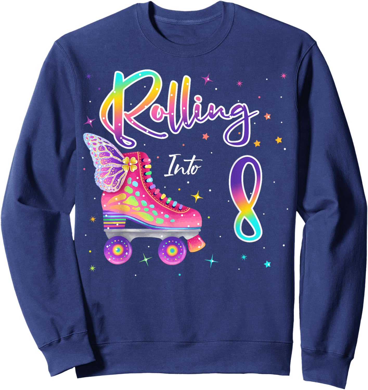 Rolling Into 8 years. Lets Roll I'm Turning 8 Roller Skates Sweatshirt - Sweatshirt | Navy