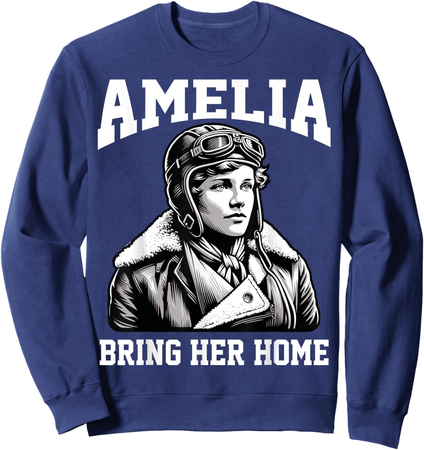 Amelia Bring Amelia Home Missing Person Female Aviator Sweatshirt - Sweatshirt | Navy