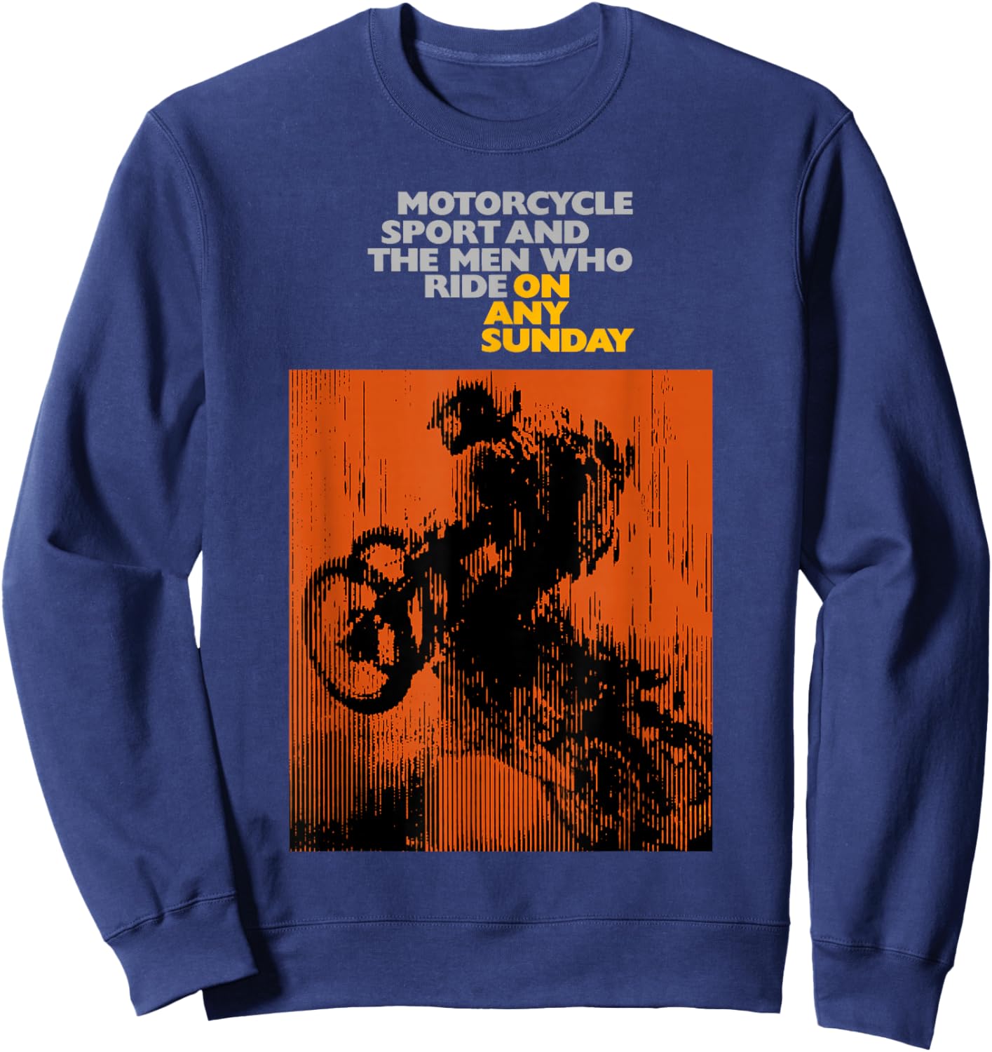 On Any Sunday 1971 Vintage Motorcycle Movie Poster Sweatshirt - Sweatshirt | Navy