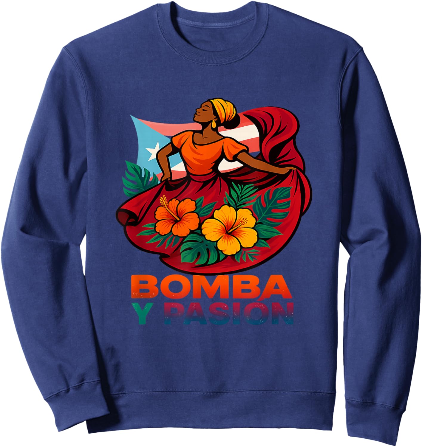 Bomba Y Pasion Puerto Rico Dance Culture Art Sweatshirt - Sweatshirt | Navy
