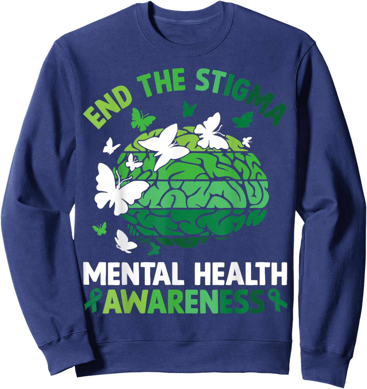 End The Stigma Mental Health Matters Mental Health Awareness Sweatshirt - Sweatshirt | Navy