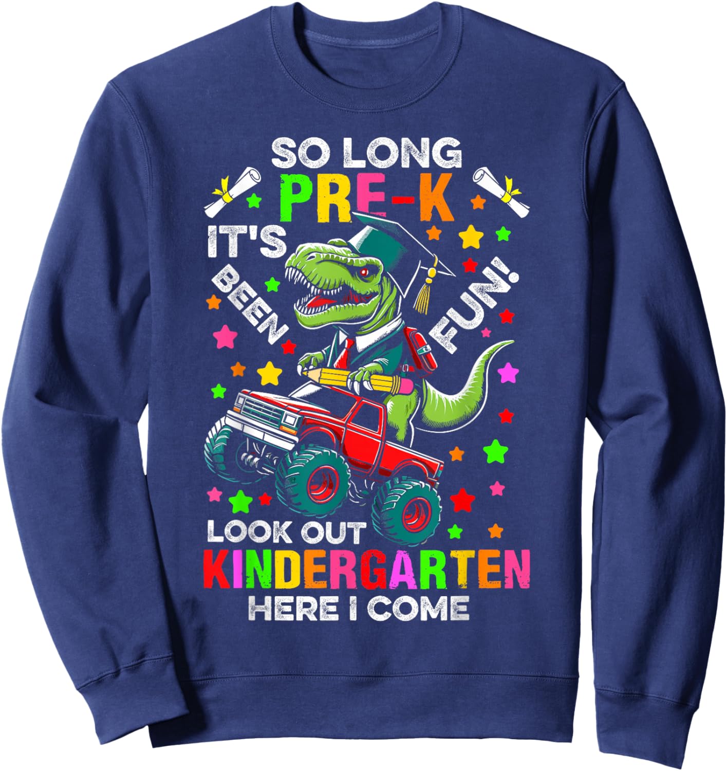 So long pre k its been fun dinosaur T-Rex monster truck Prek Sweatshirt - Sweatshirt | Navy