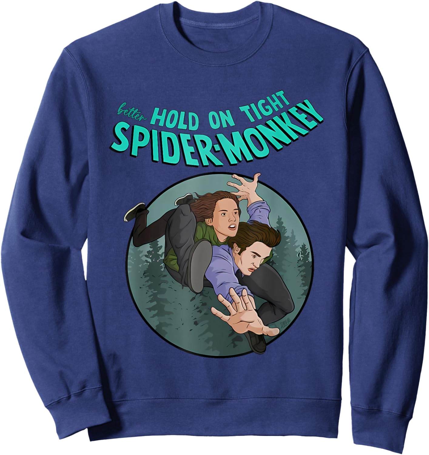Better Hold On Tight Spider-Monkey Apparel Sweatshirt - Sweatshirt | Navy