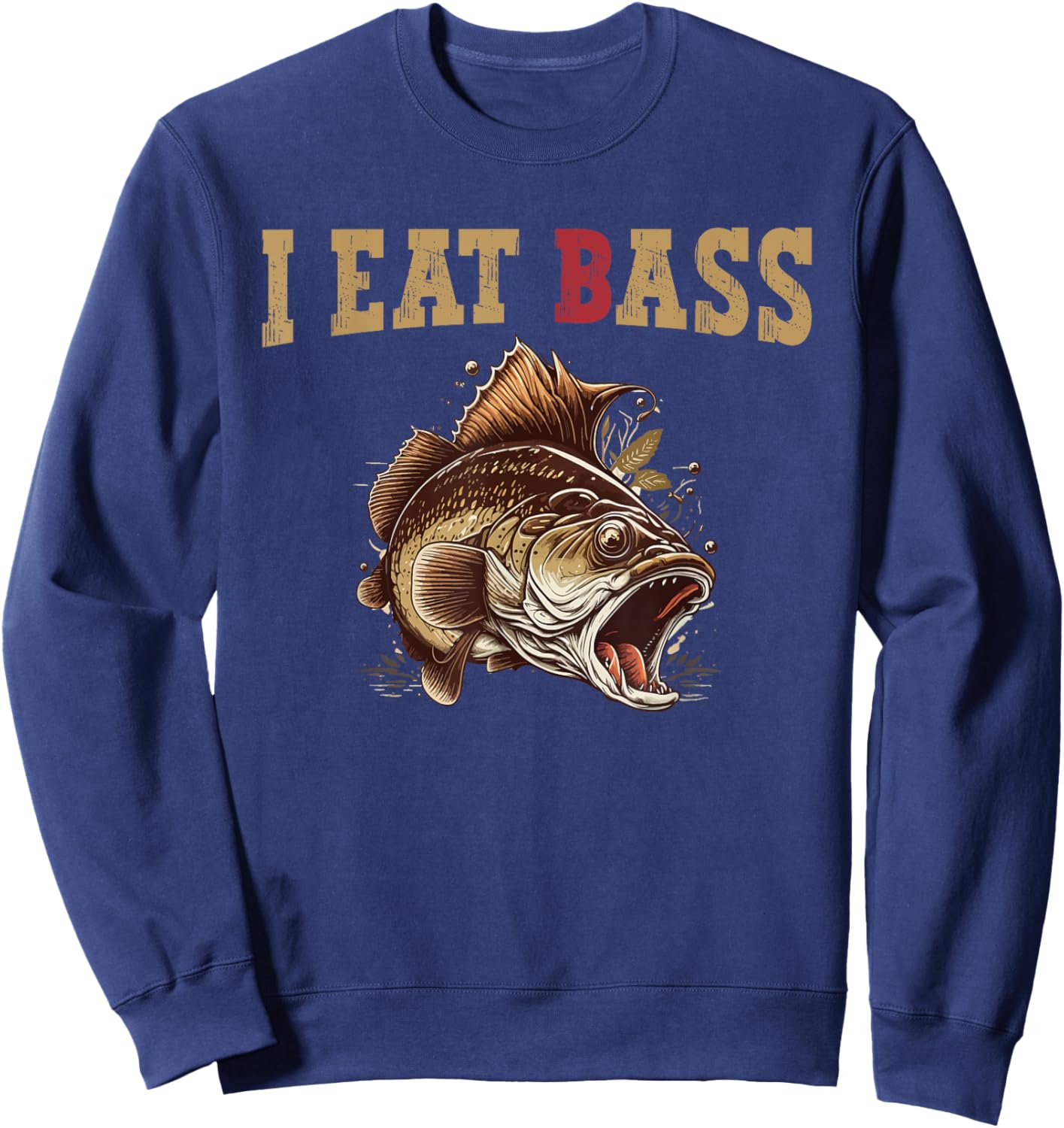 I Eat Bass Humor Fishing Sweatshirt - Sweatshirt | Navy