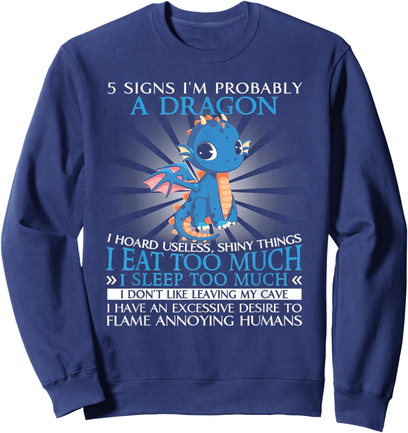 5 Signs I'm Probably A Dragon Funny Gift Sweatshirt - Sweatshirt | Navy