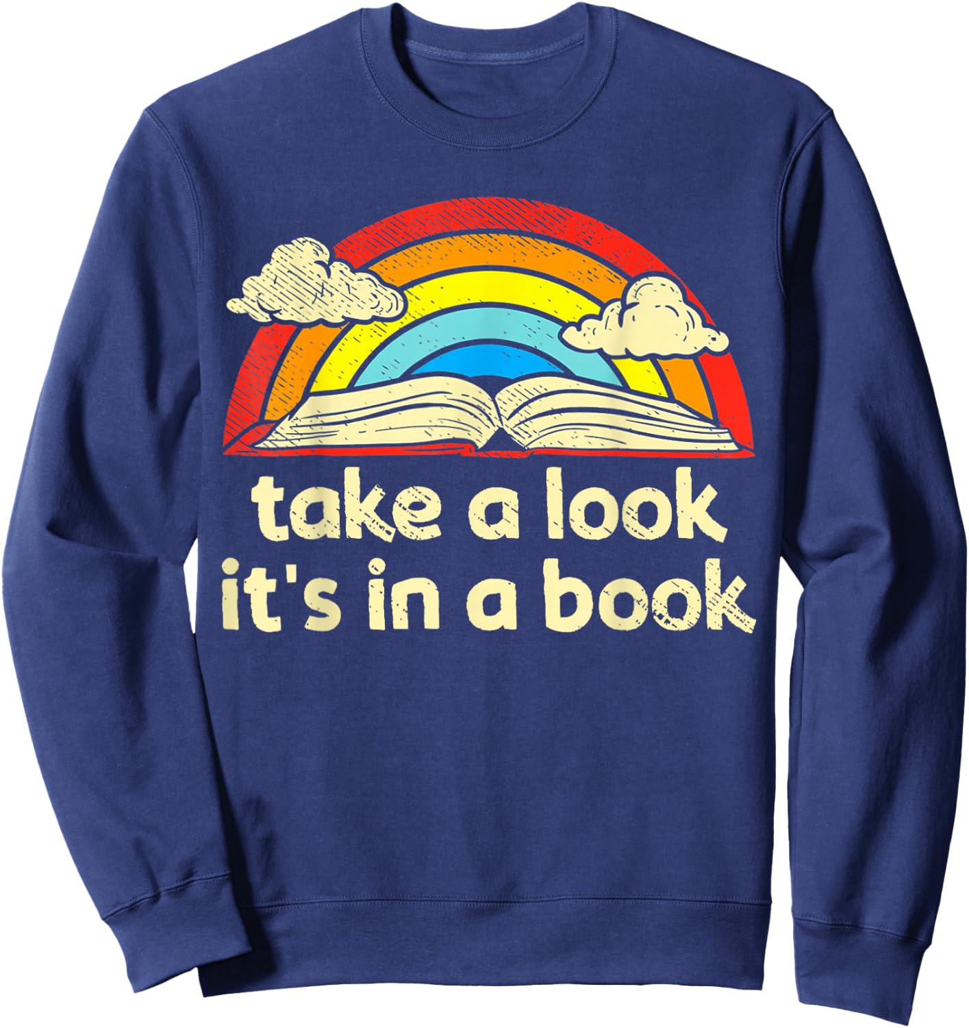 Take A Look It's in A Book Reading Vintage Retro Rainbow Small Sweatshirt - Sweatshirt | Navy