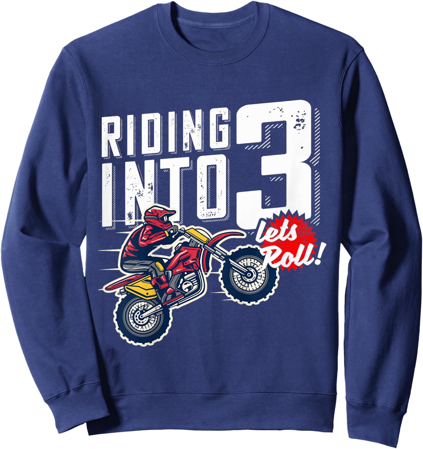 3rd Birthday Motor Cross, Dirt Bike, Birthday Riding Into 3 Sweatshirt - Sweatshirt | Navy
