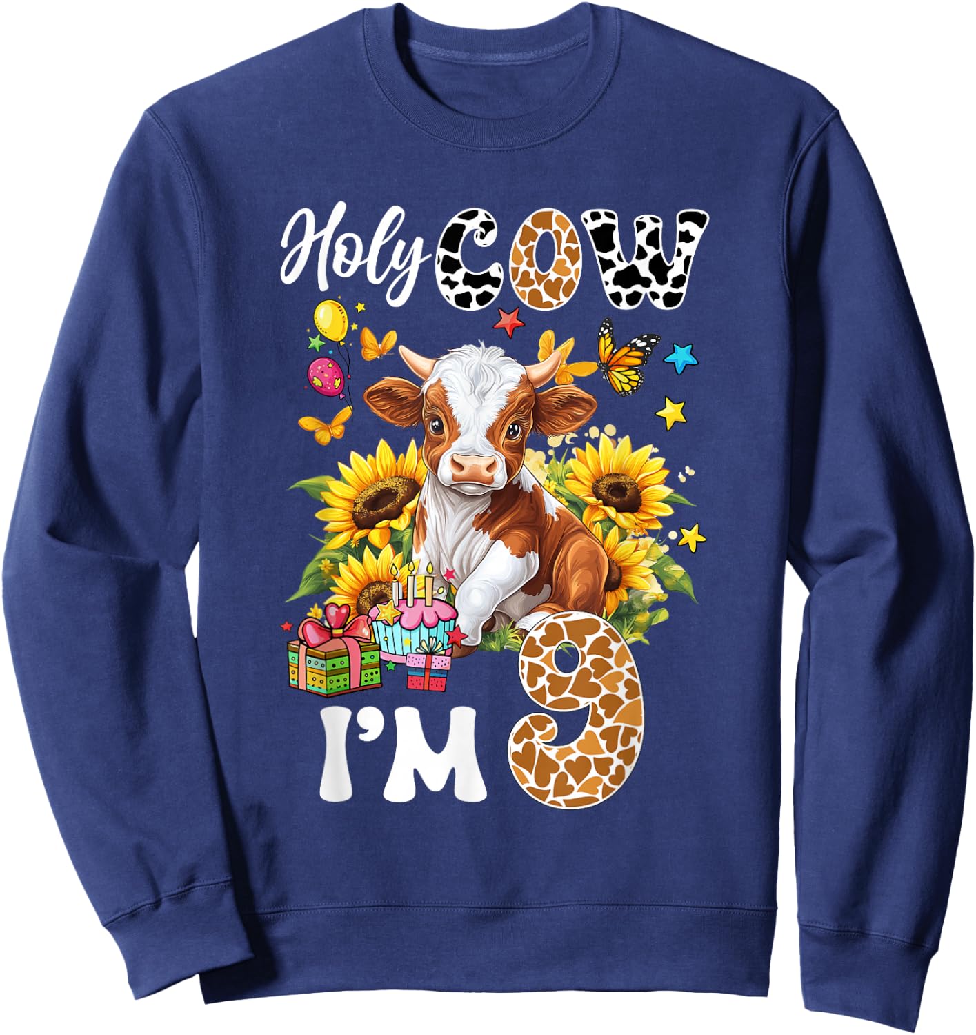 Holy Cow I'm 9 Years Old Farm Cow Sunflowers 9Th Birthday Sweatshirt - Sweatshirt | Navy