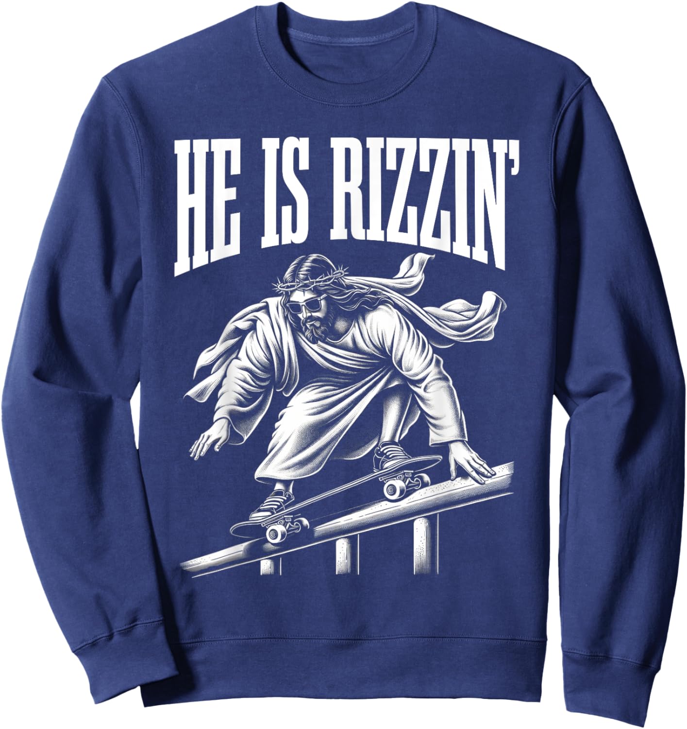 He Is Rizzin Funny Jesus Skateboard Meme Sweatshirt - Sweatshirt | Navy