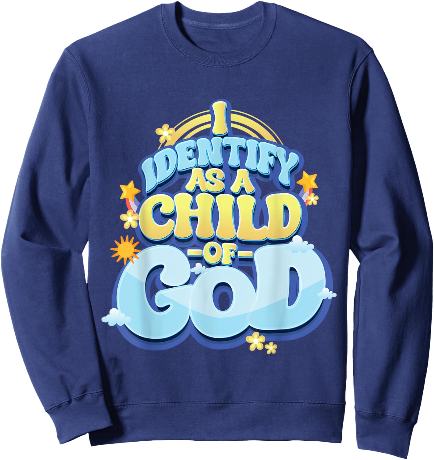 I Identify Myself as a Child of God - Christian Sweatshirt - Sweatshirt | Navy