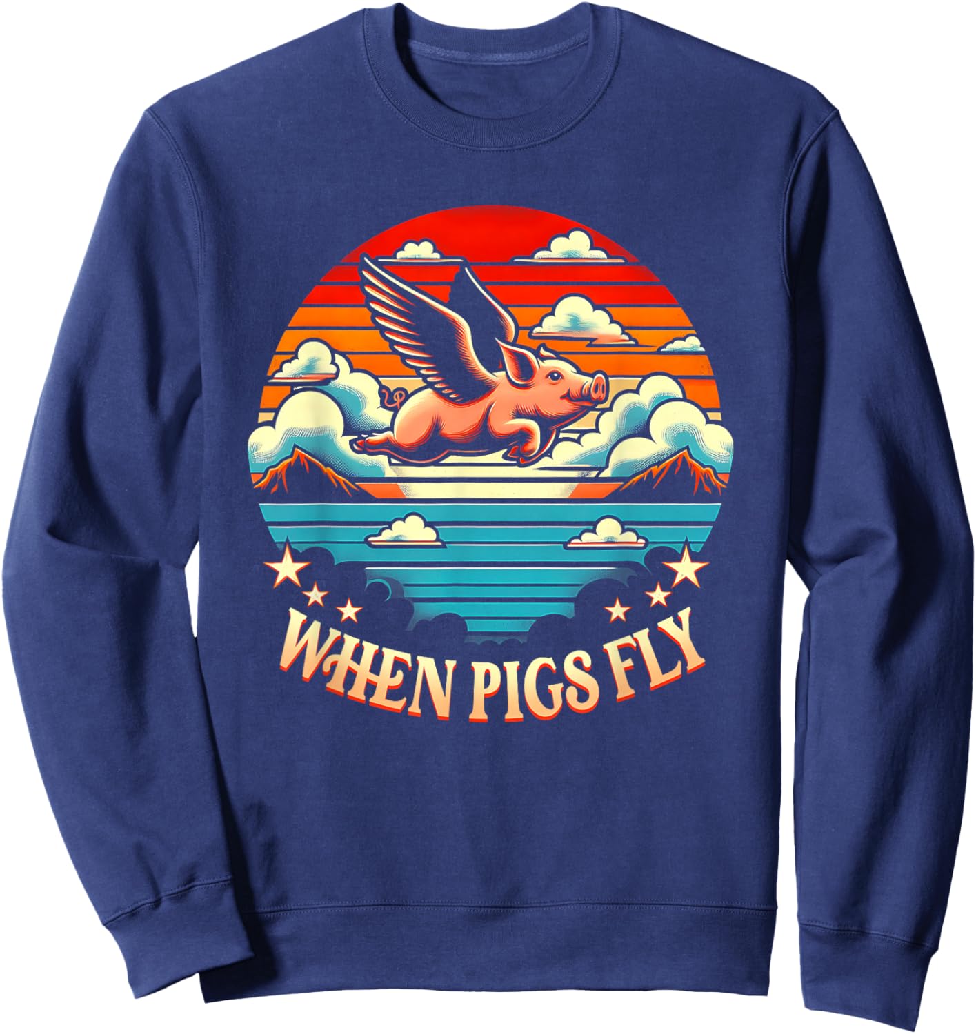 Vintage Sunset When Pig Fly 1600s Funny Saying Humorous Sweatshirt - Sweatshirt | Navy