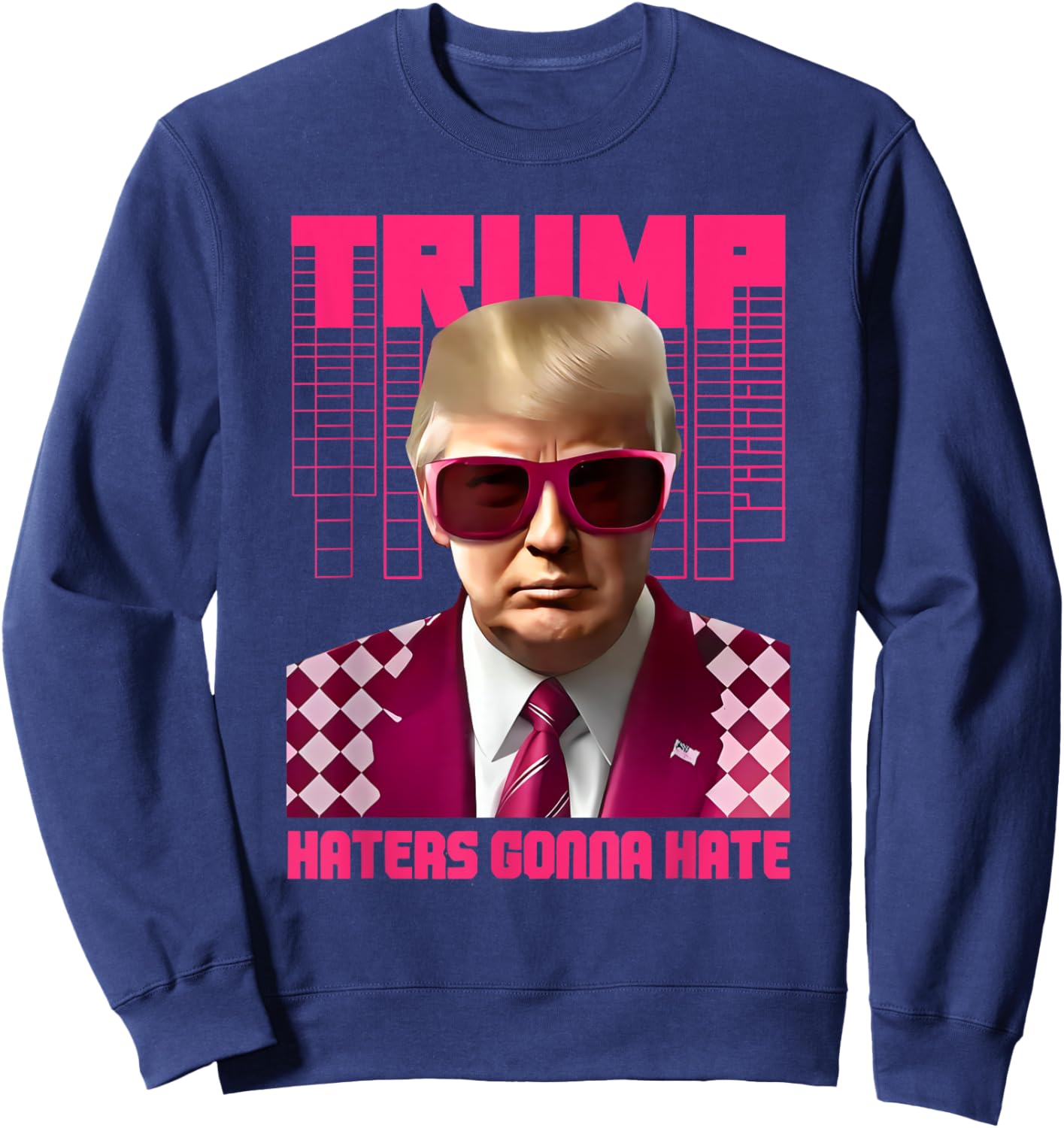 Trump Haters Gonna Hate Funny Political Sweatshirt - Sweatshirt | Navy