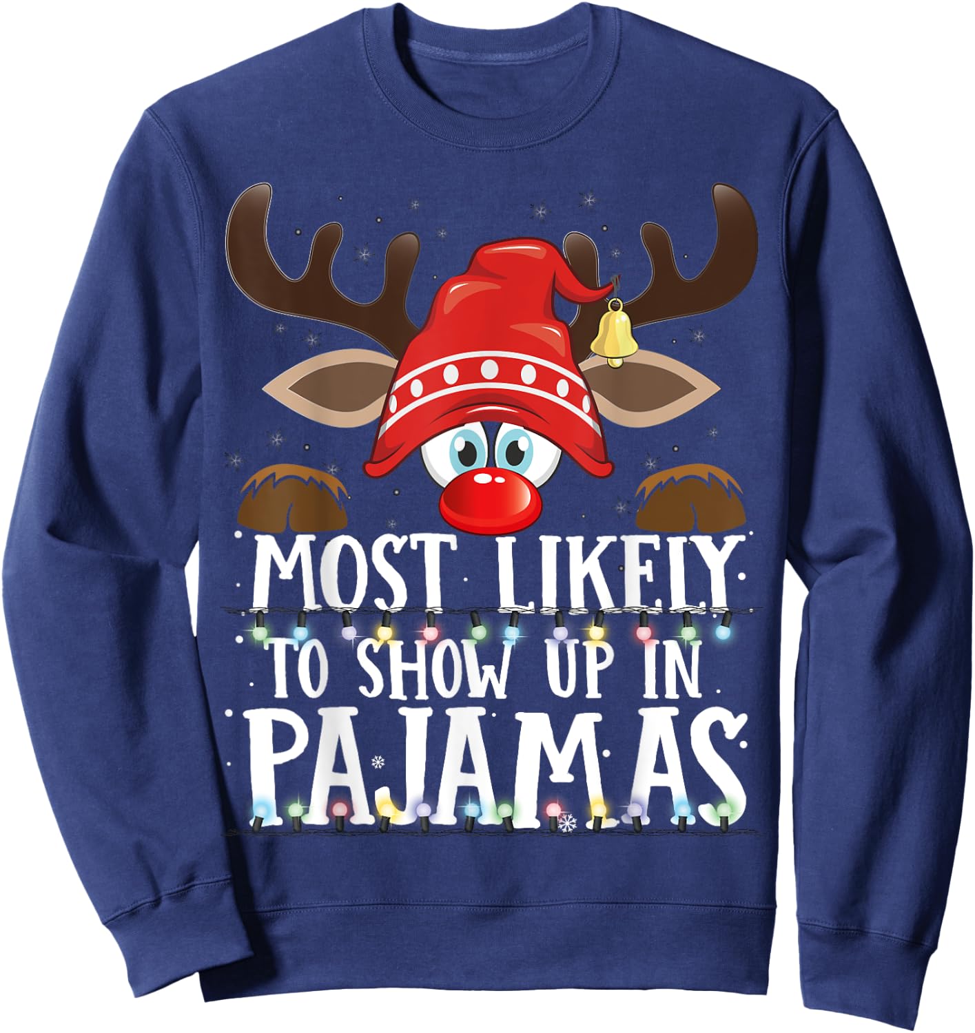 Christmas Matching Most Likely To Show Up In Pajamas PJS Sweatshirt - Sweatshirt | Navy