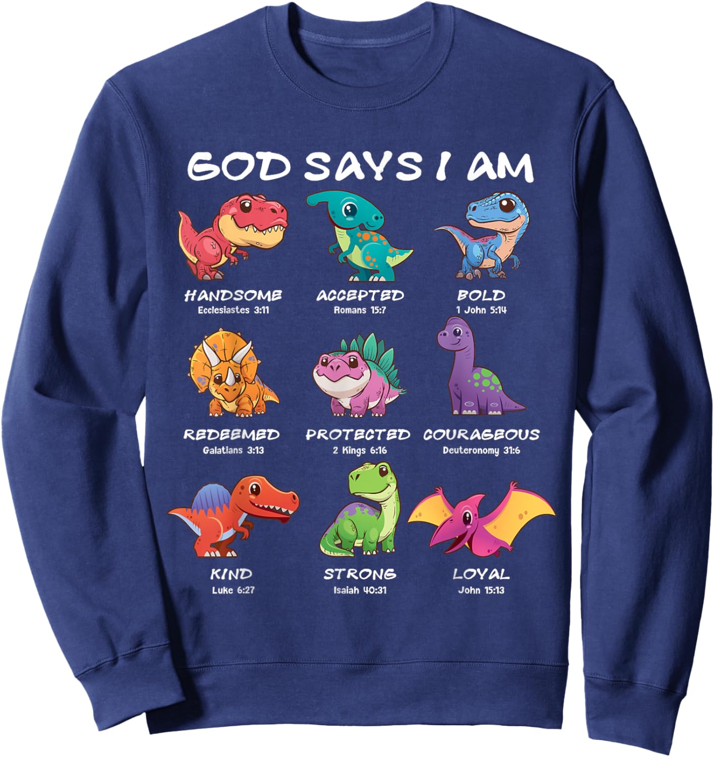 God Says I Am Dinosaur Funny Dino Kids Boys Bible Verse Sweatshirt - Sweatshirt | Navy