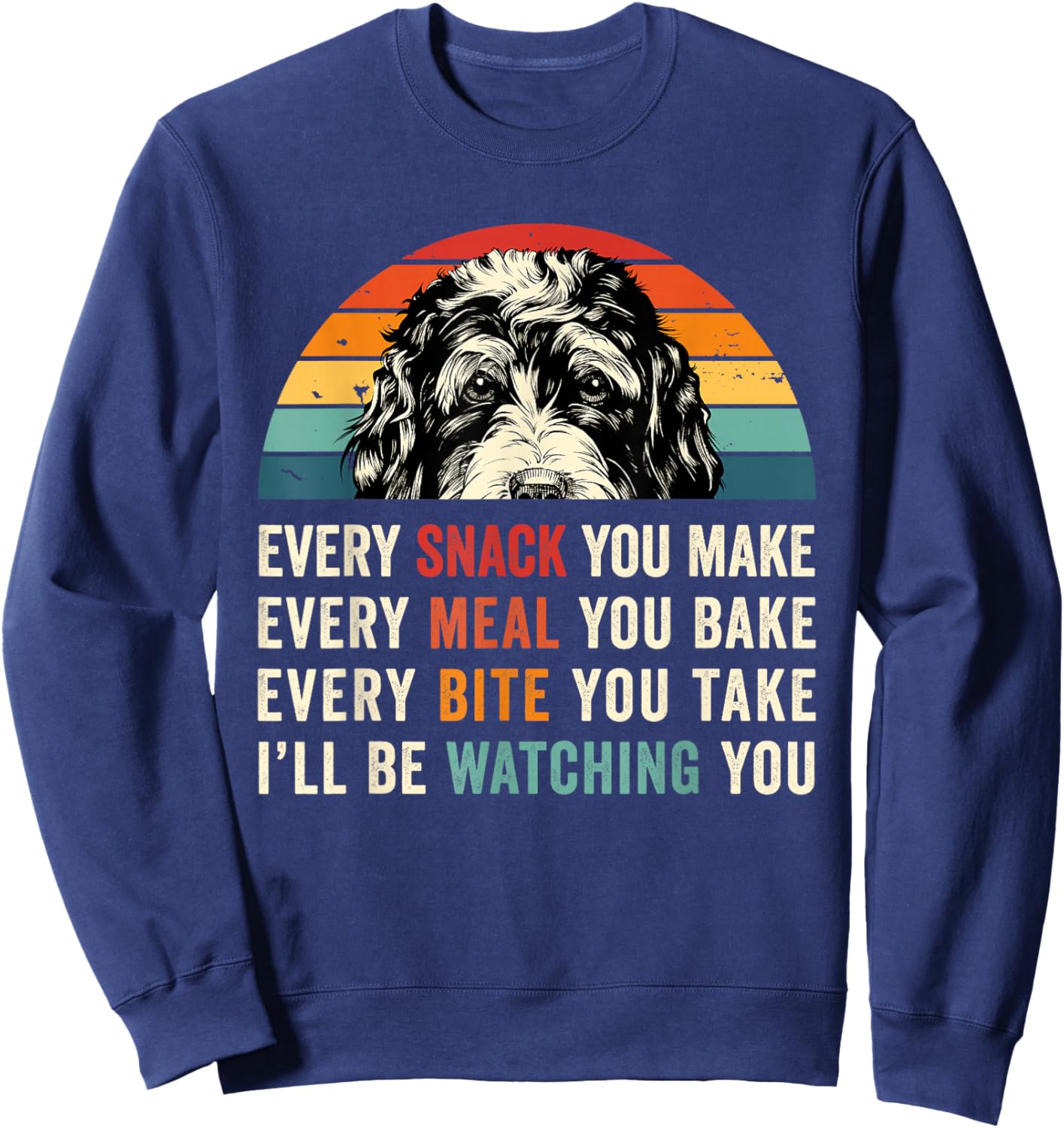 Retro Every snack you make Every meal you bake Doodle Dog Sweatshirt - Sweatshirt | Navy