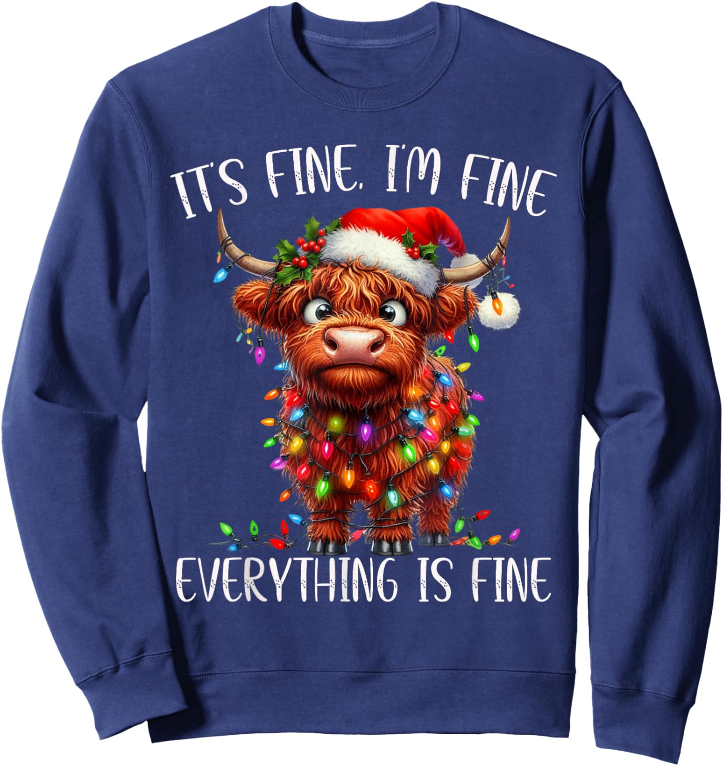 It's Fine I'm Fine Everything is Fine Christmas Highland Cow Sweatshirt - Sweatshirt | Navy