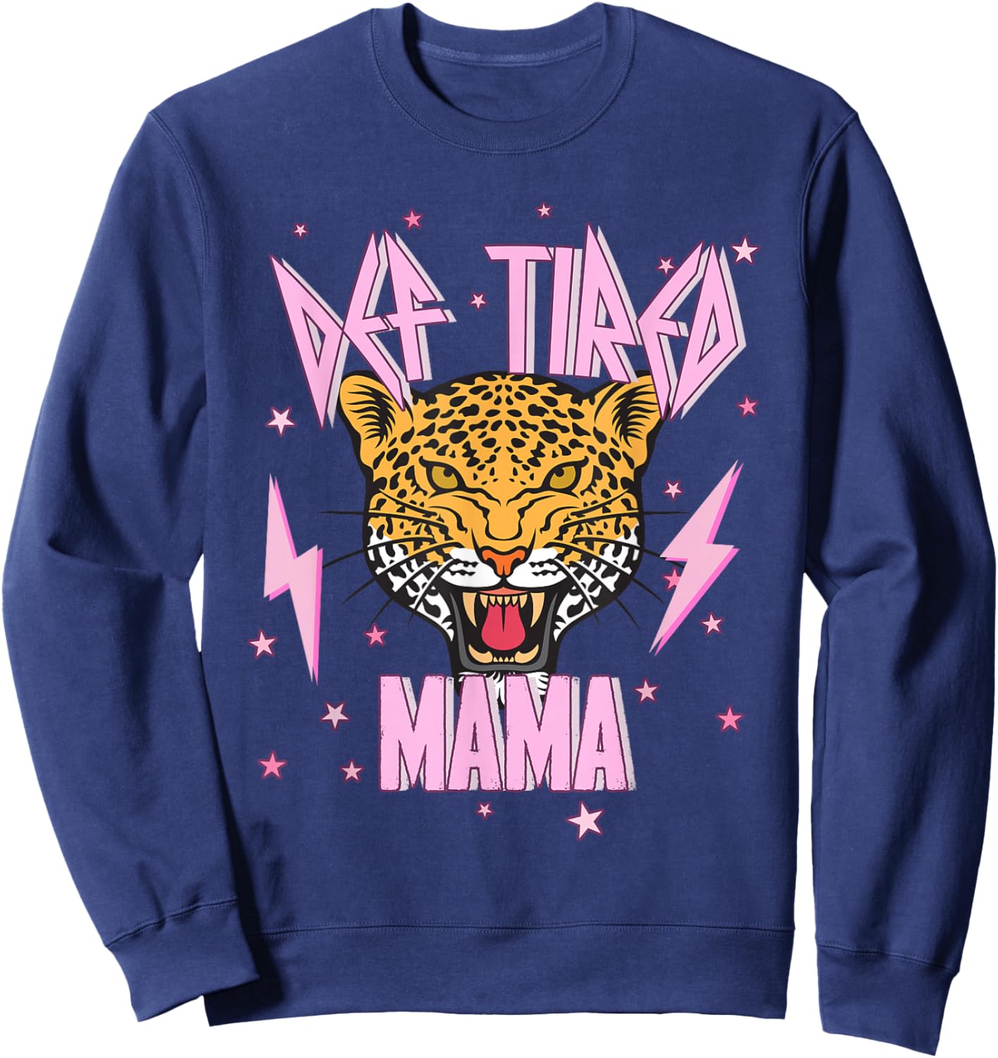 Def Tired Mama, Cheetah Leopard Lightning Bolt, Mama Tiger Sweatshirt - Sweatshirt | Navy