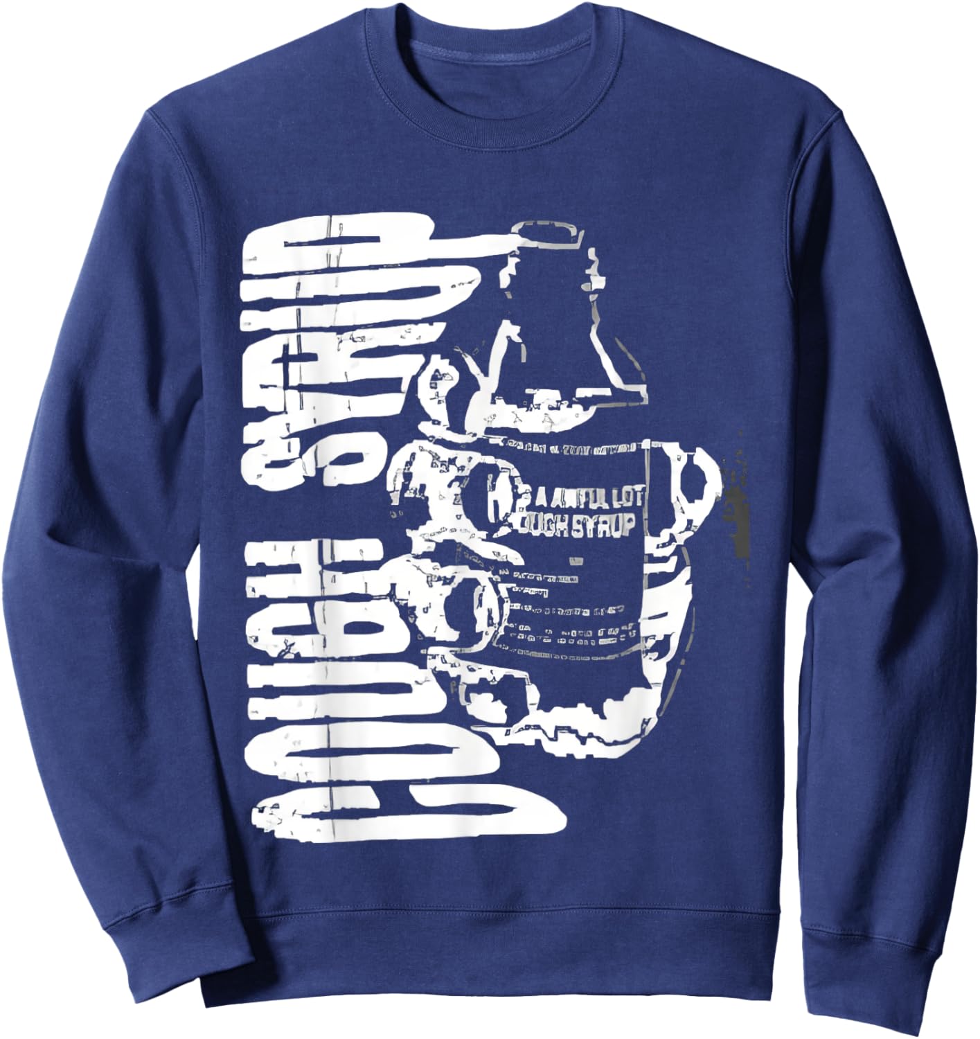 Funny Doknowsworld Wearing Awful Lot Of Cough Syrup Sweatshirt - Sweatshirt | Navy