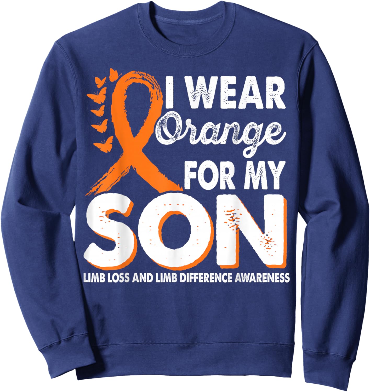 Wear Orange For Son Limb Loss And Limb Difference Awareness Sweatshirt - Sweatshirt | Navy