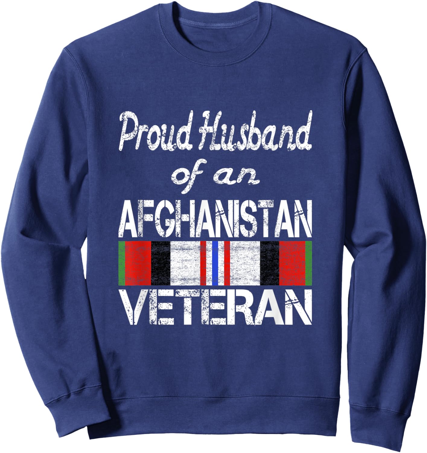 Proud Husband of an Afghanistan Veteran Sweatshirt - Sweatshirt | Navy
