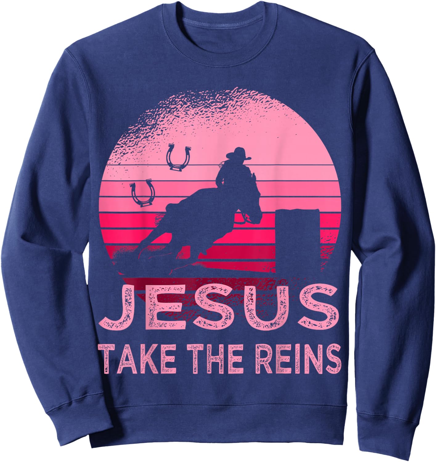 Pink Retro Horse Barrel Racing Jesus Take the Reins Rodeo Sweatshirt - Sweatshirt | Navy