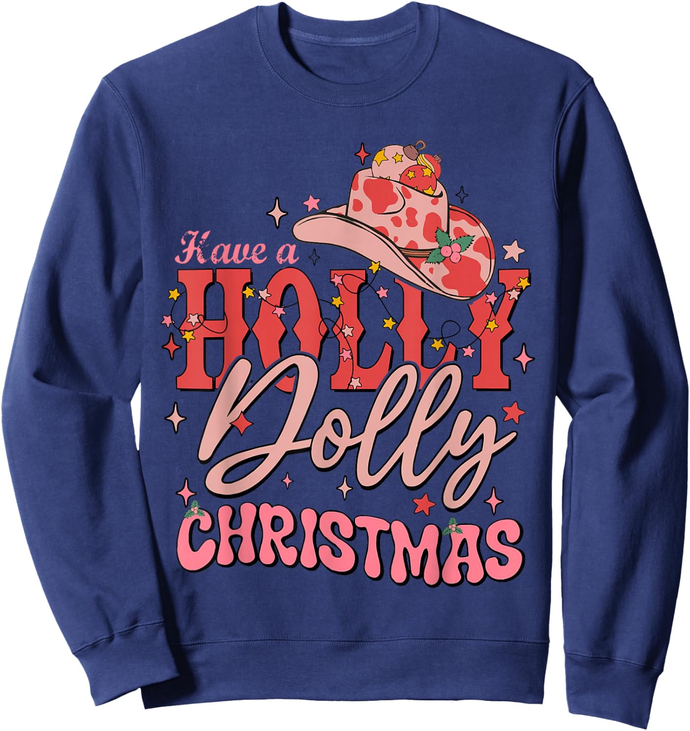 Funny Christmas Have A Holly Christmas Jolly Cowgirl Xmas - Black, -Adults, Short Sleeve, , Christmas Cowgirl , Size: Small Sweatshirt - Sweatshirt | Navy