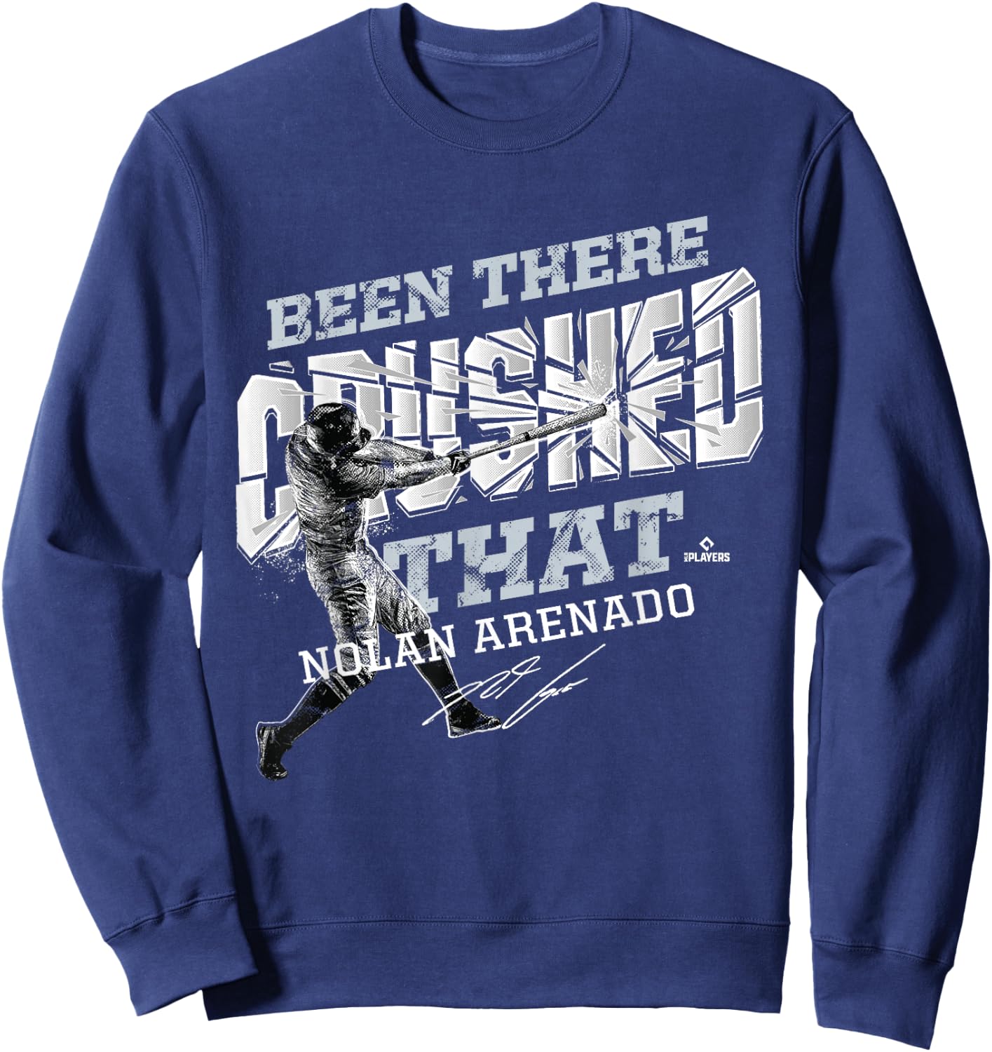 Nolan Arenado Been There Crushed That Sweatshirt - Sweatshirt | Navy