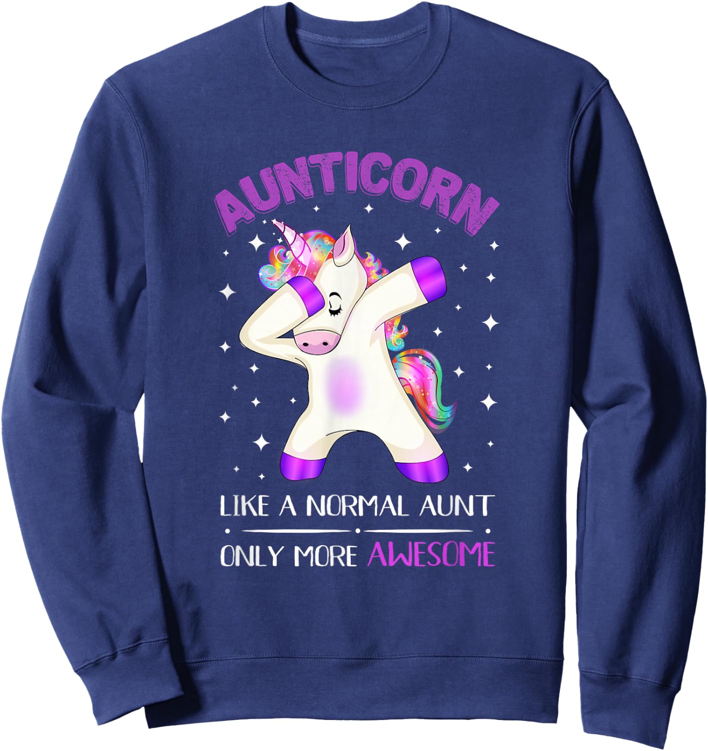 Aunticorn Like an Aunt Only Awesome Dabbing Unicorn Sweatshirt - Sweatshirt | Navy