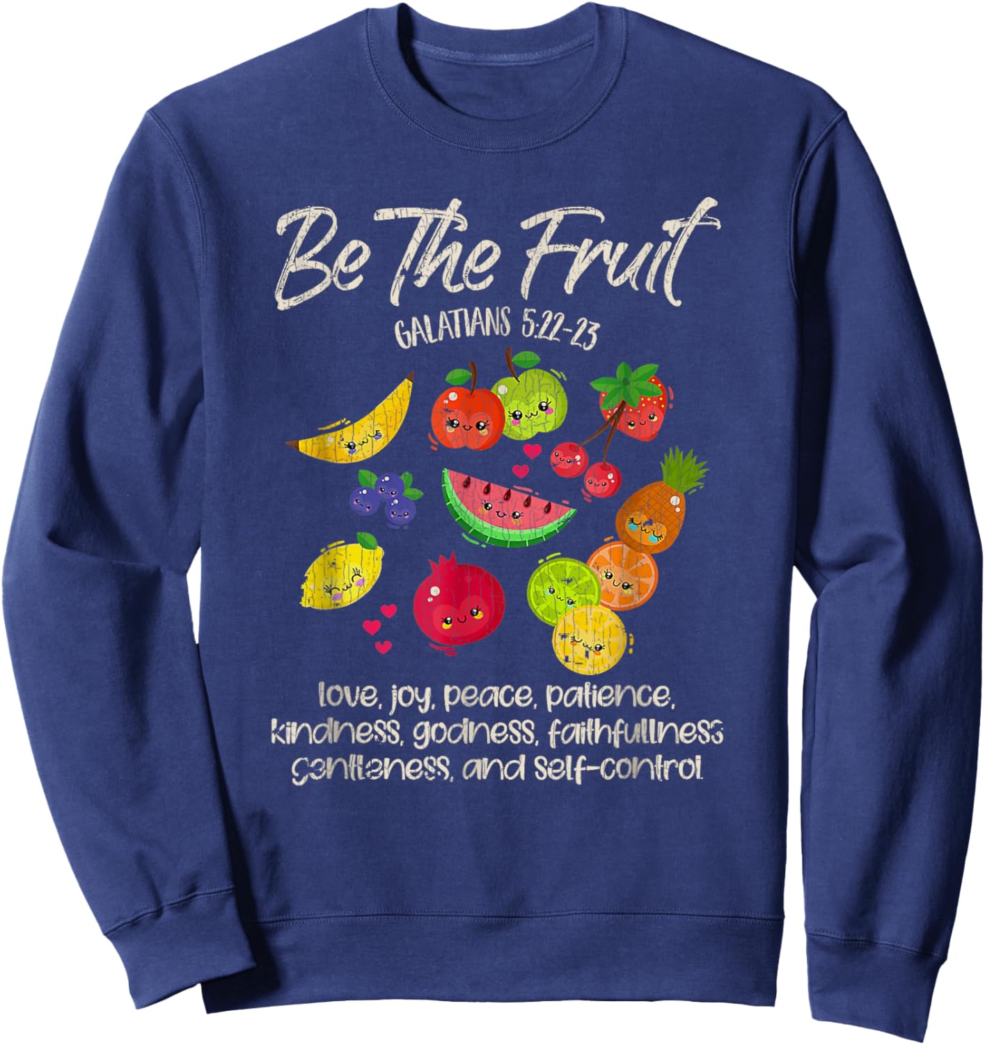 Vintage Retro Be The Fruit Christian Verse Spirit Galatians Sweatshirt - Sweatshirt | Navy